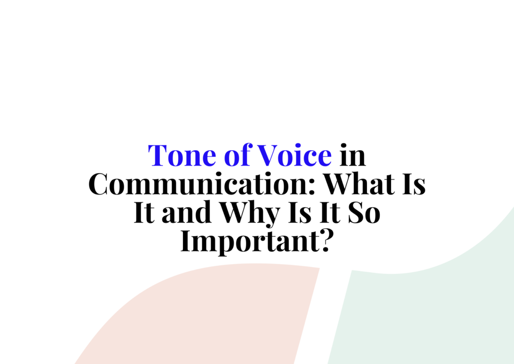 Tone of Voice in Communication What Is It and Why Is It So Important?