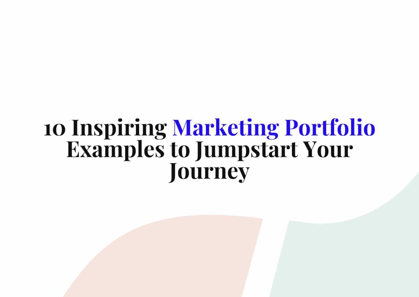 Marketing Portfolio 10 Outstanding Examples to Get You Started