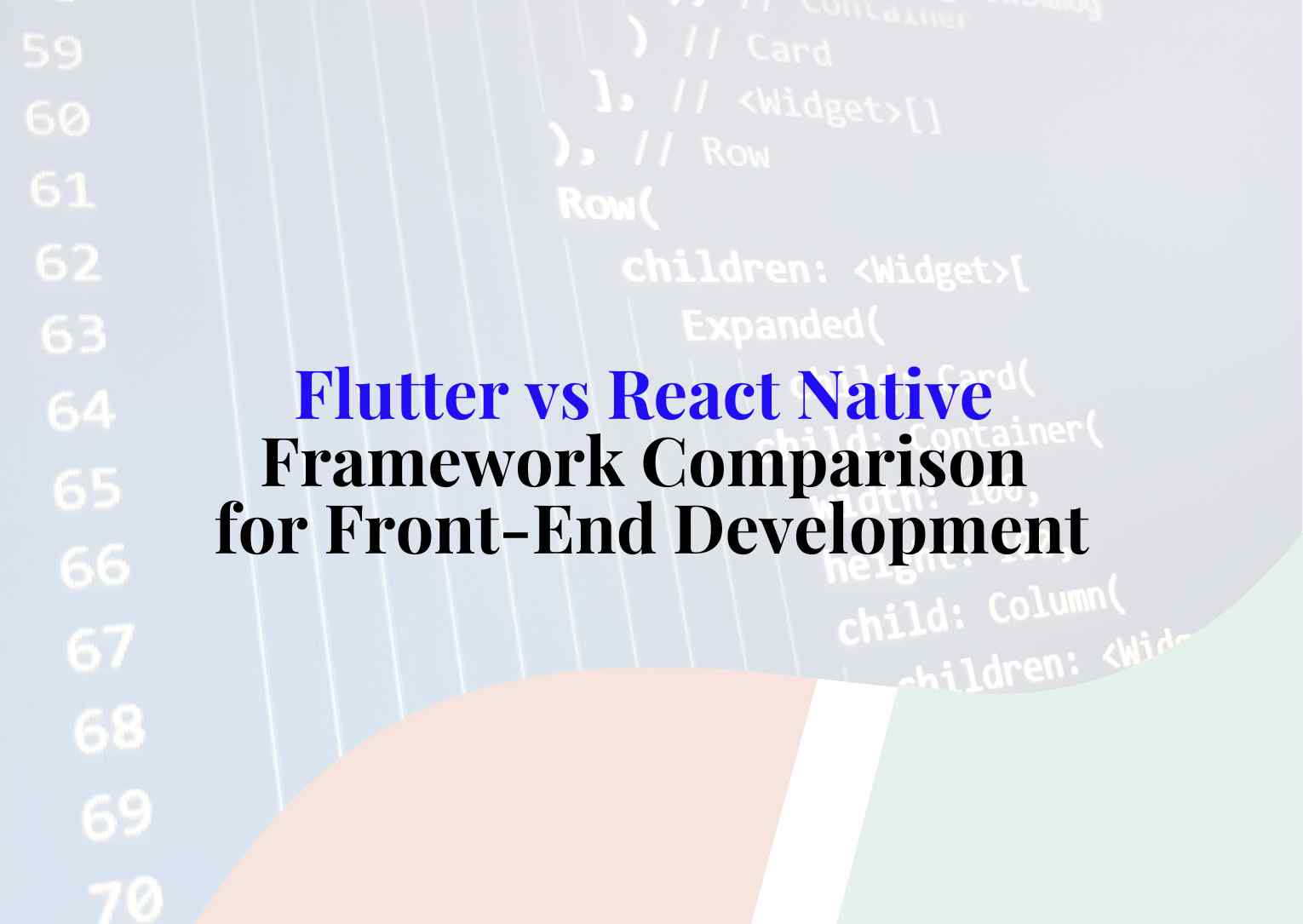 Flutter vs React Native for Front-End Development Process