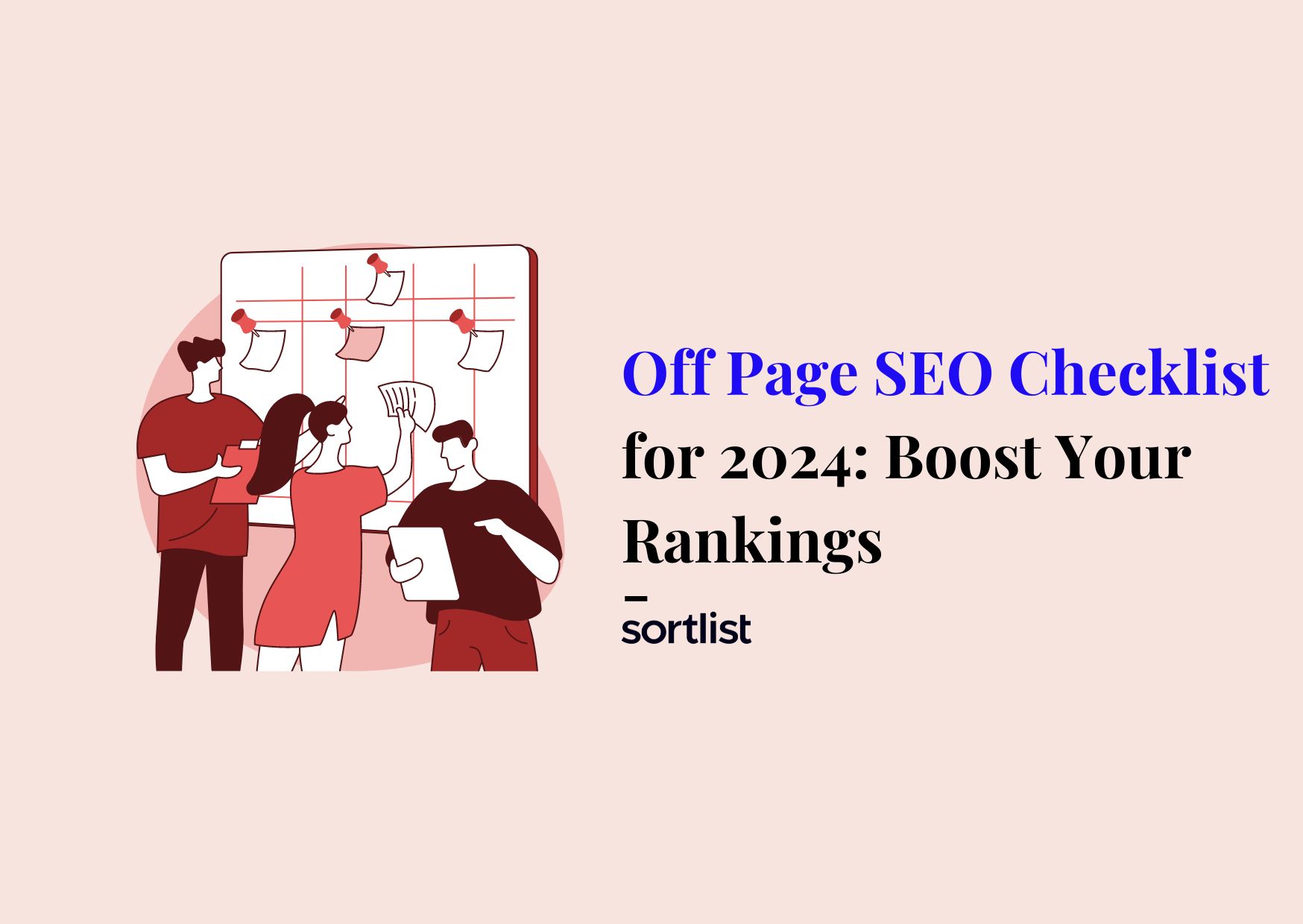 Off-Page SEO Checklist for 2024: Boost Your Rankings Sortlist Blog