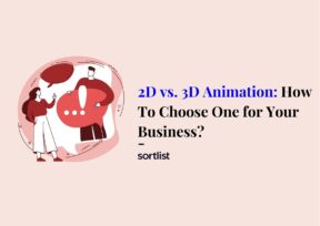 2D vs. 3D Animation: How To Choose One for Your Business?