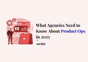 What Agencies Need to Know About Product Ops in 2025