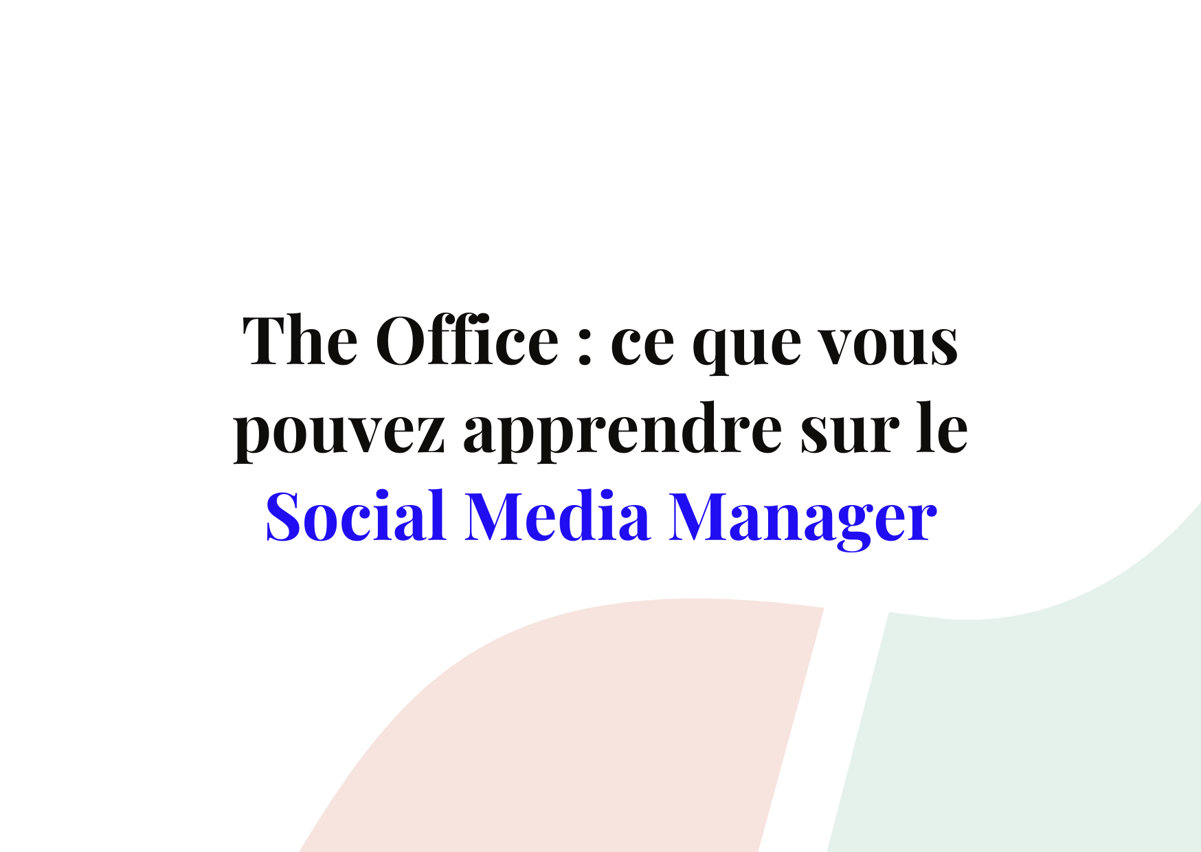 Ce que The Office va vous apprendre sur le Social Media Manager