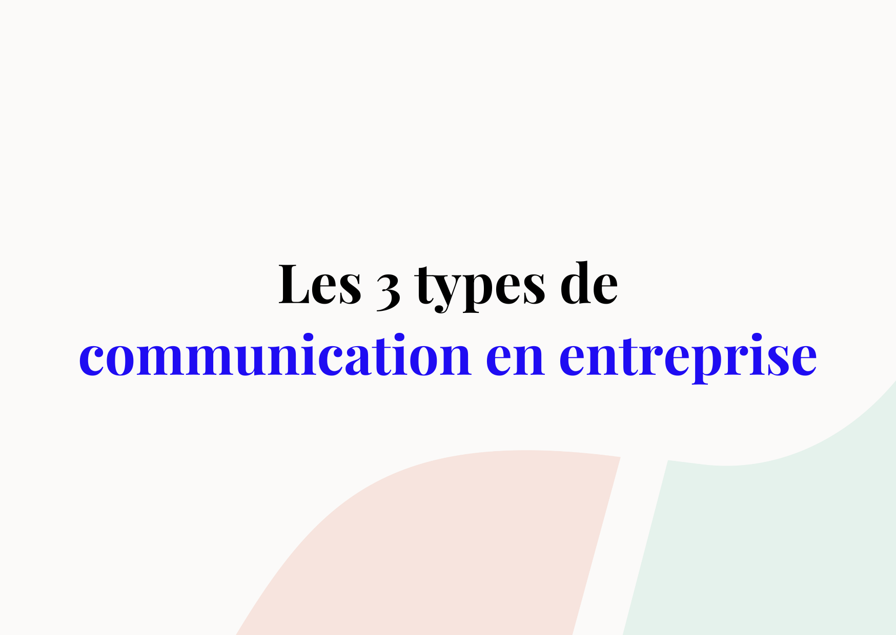 Communication d'entreprise Définition, objectifs et types