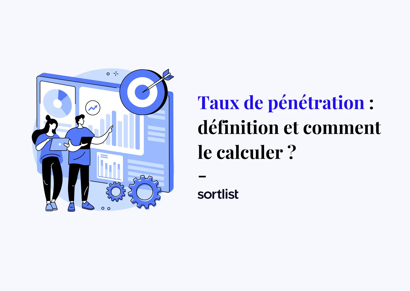 Taux de pénétration: Définition, le calculer et l’améliorer en 2024