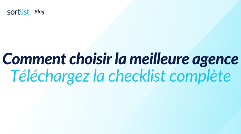 Comment choisir la meilleure agence avec laquelle travailler ?