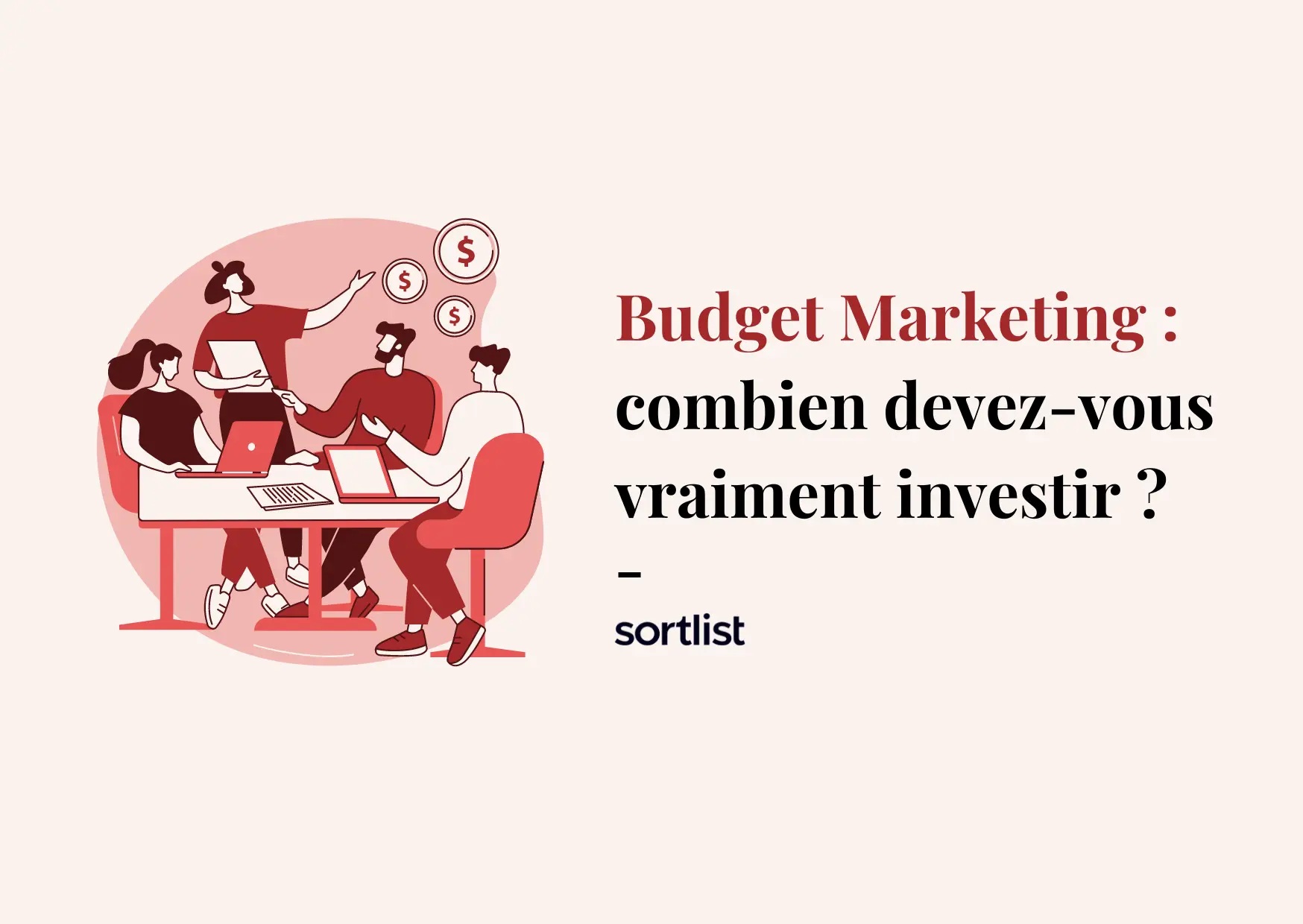 Budget Marketing : combien devez-vous vraiment investir ?