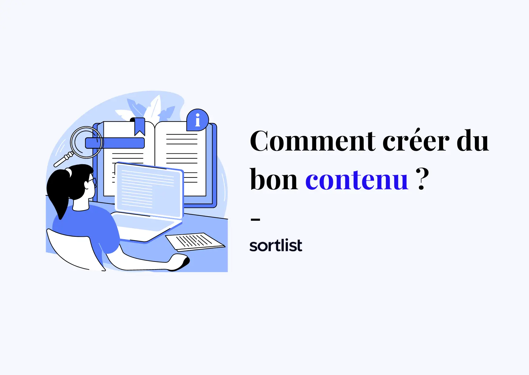 Création de contenu : Qu’est-ce que c’est et comment faire ?