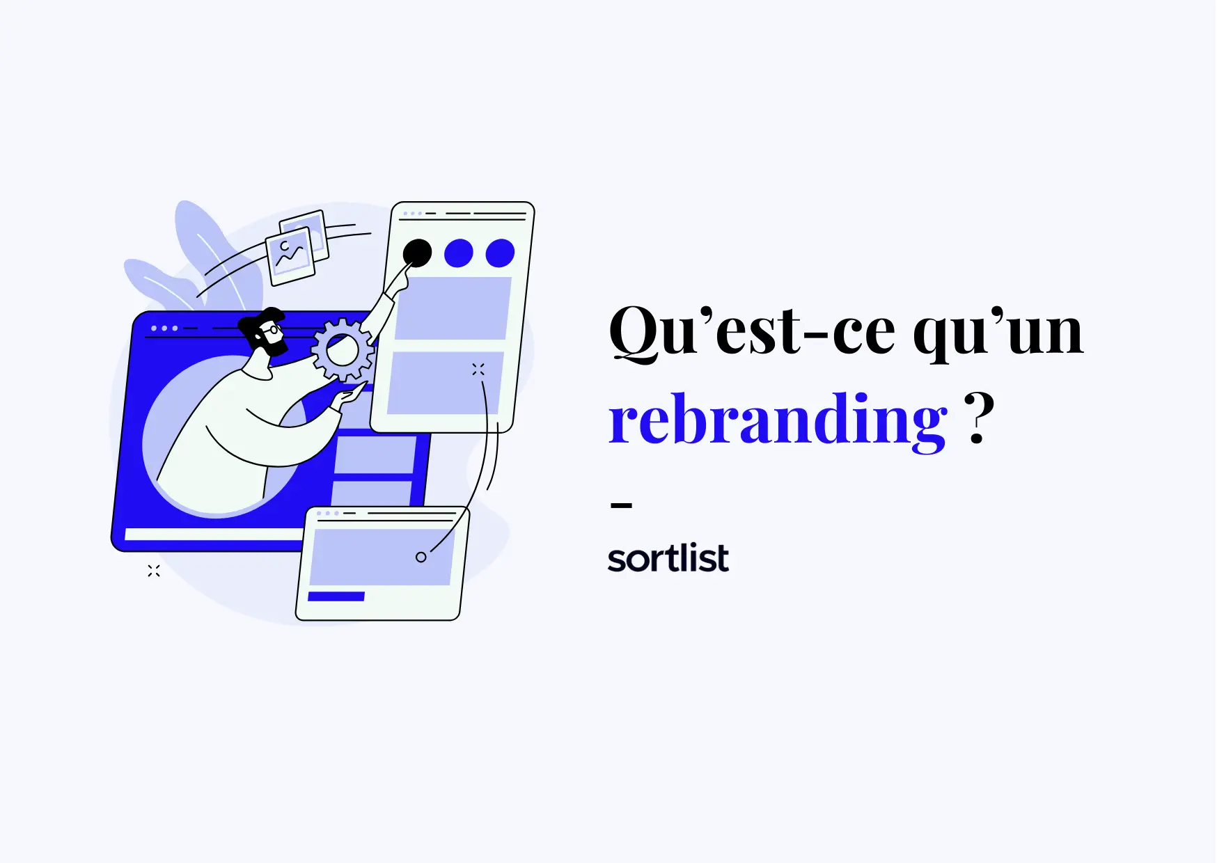 Qu’est-ce que le rebranding d’une marque ? 6 exemples pour vous inspirer !