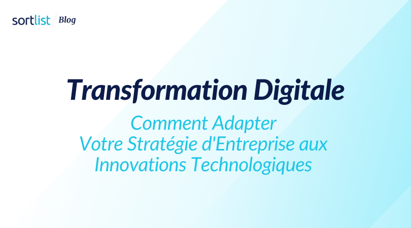 Transformation digitale : Comment adapter votre stratégie d’entreprise ?