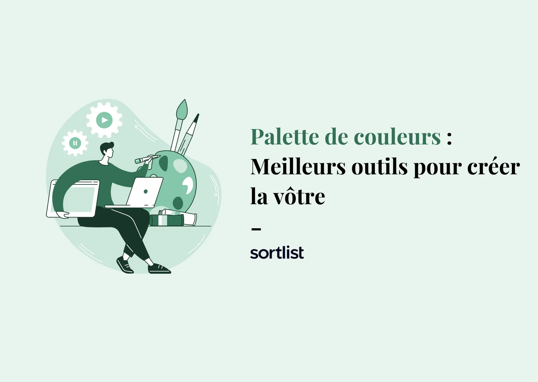 Palette de couleur : Les 14 meilleurs outils pour en créer une