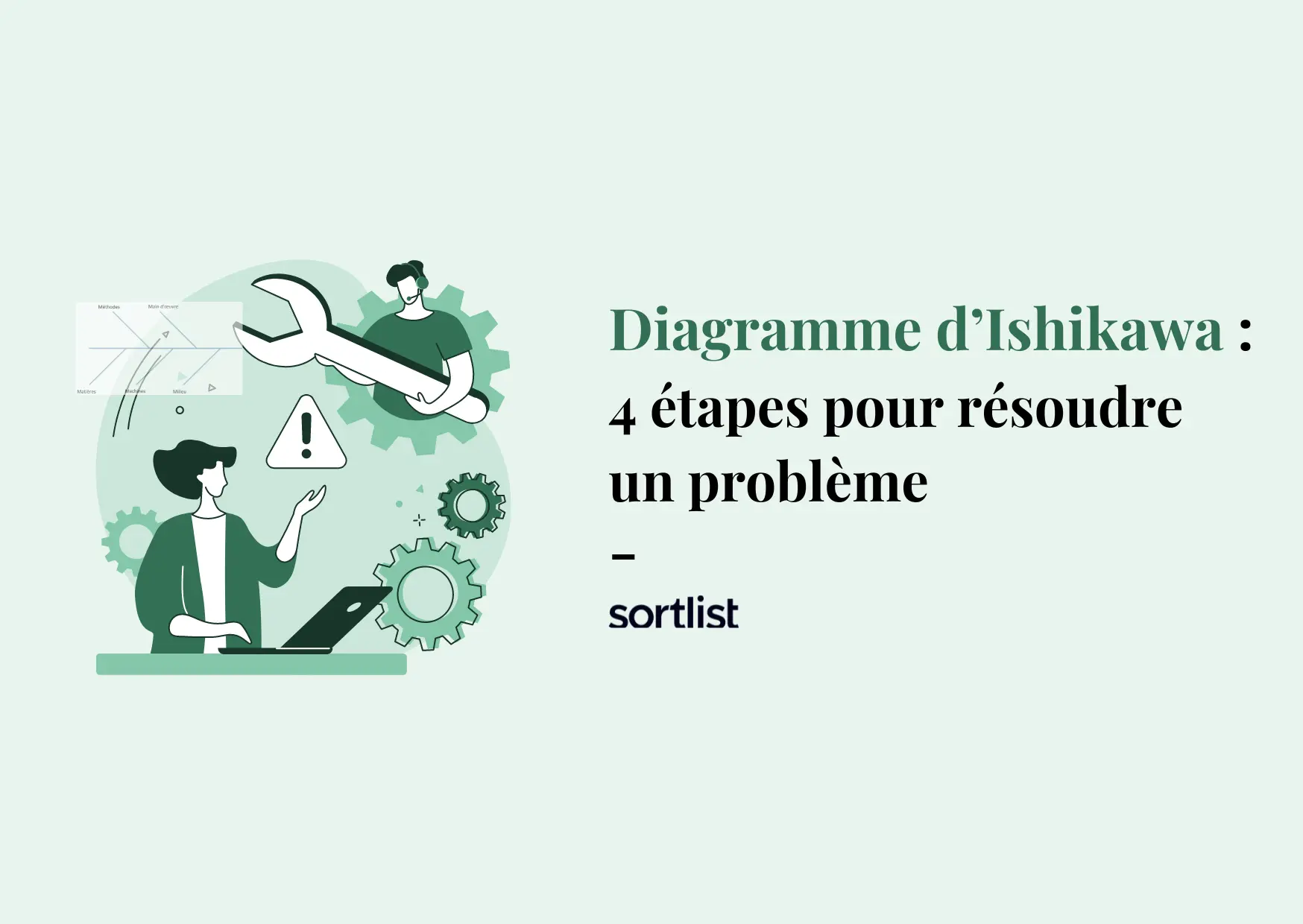 Diagramme d’Ishikawa : Comment l’utiliser pour résoudre un problème ?