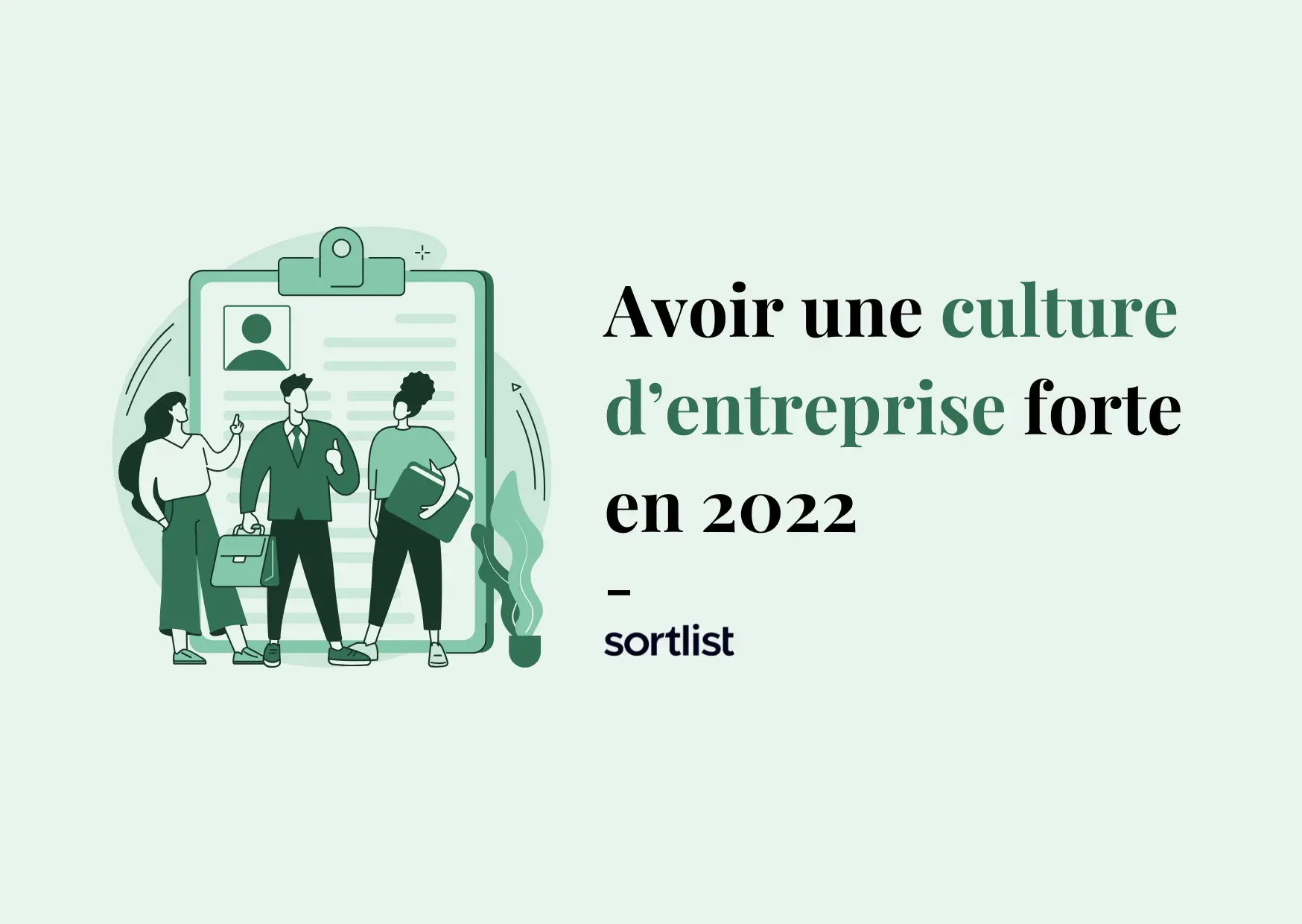Avoir une culture d’entreprise forte