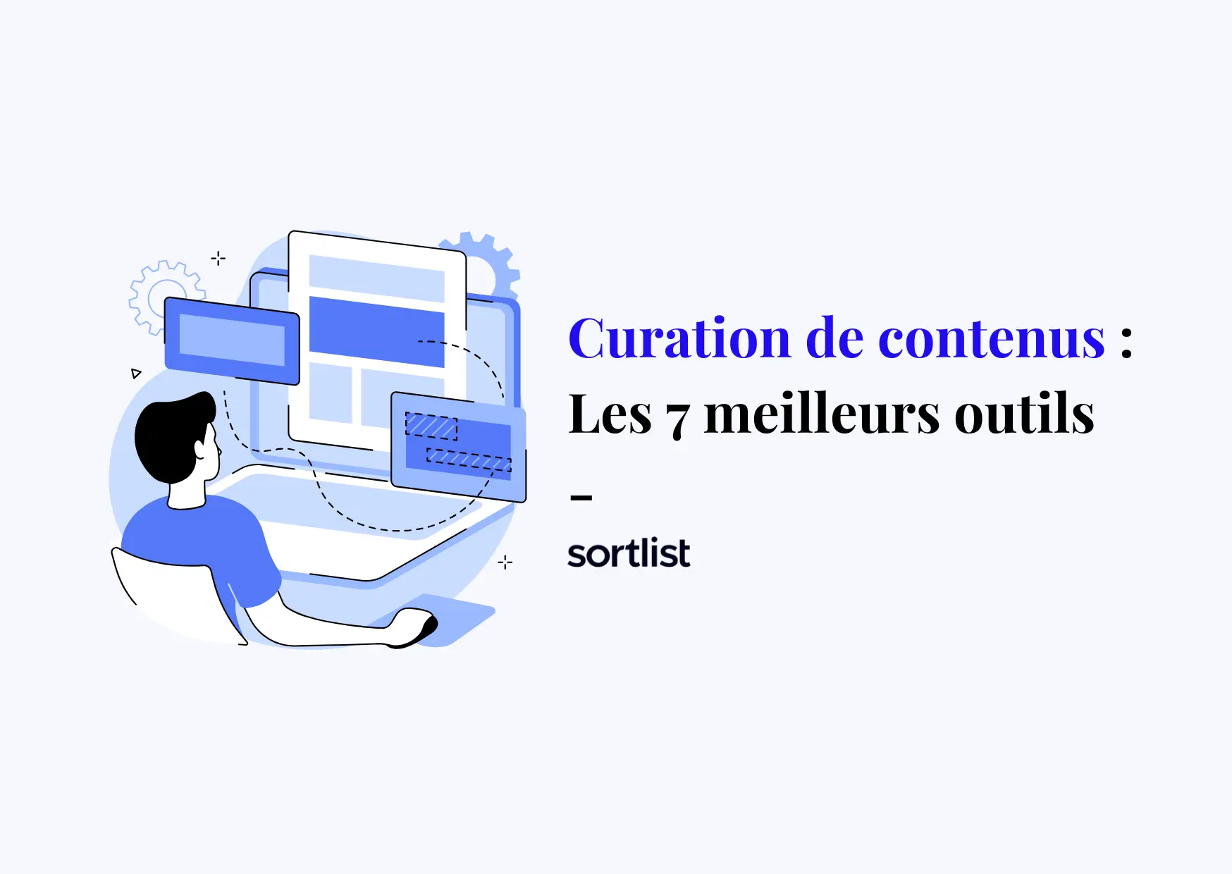 Curation de contenus : les 7 meilleurs outils