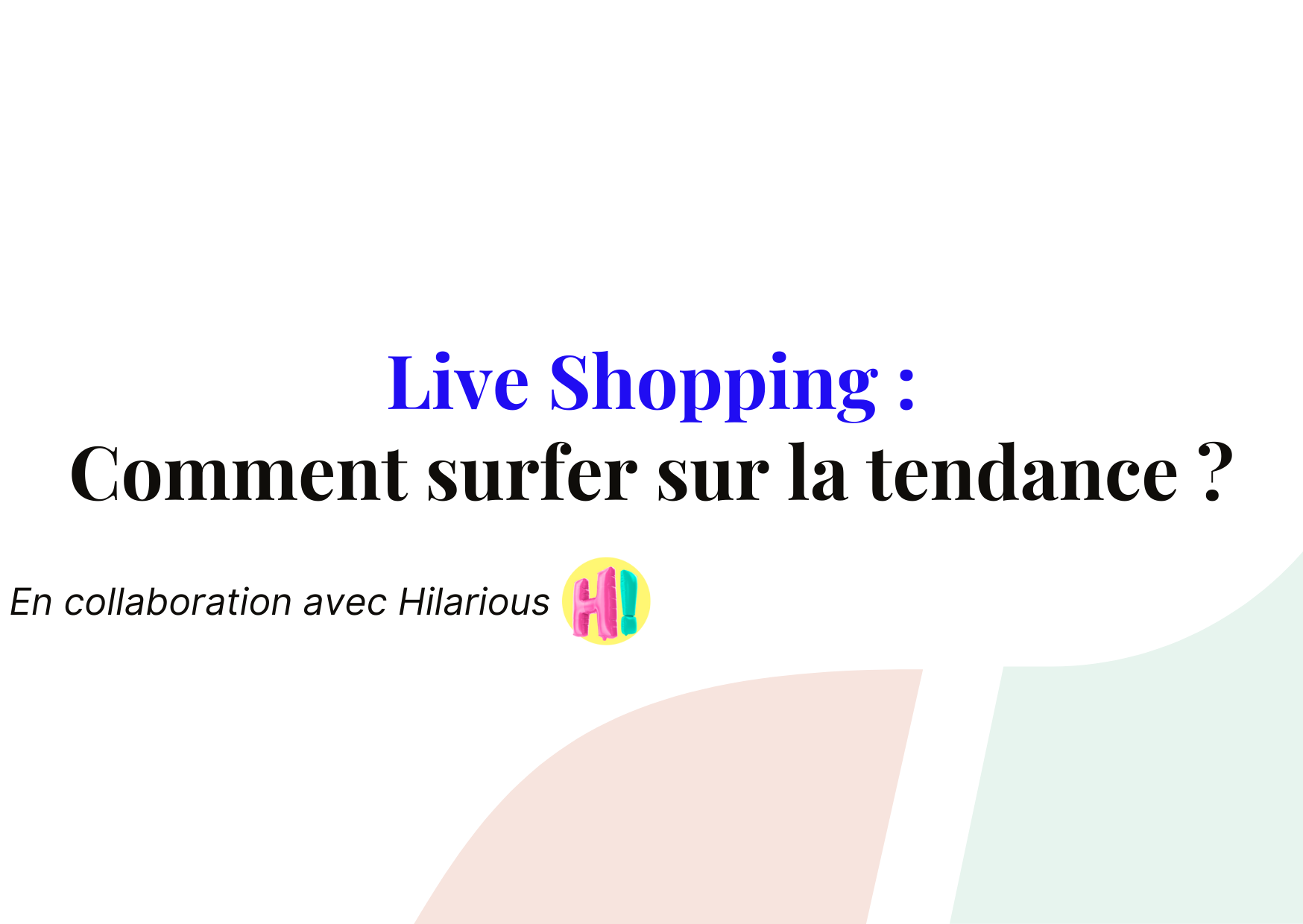 Live Shopping : D’où vient cette nouvelle tendance et comment l’utiliser ?