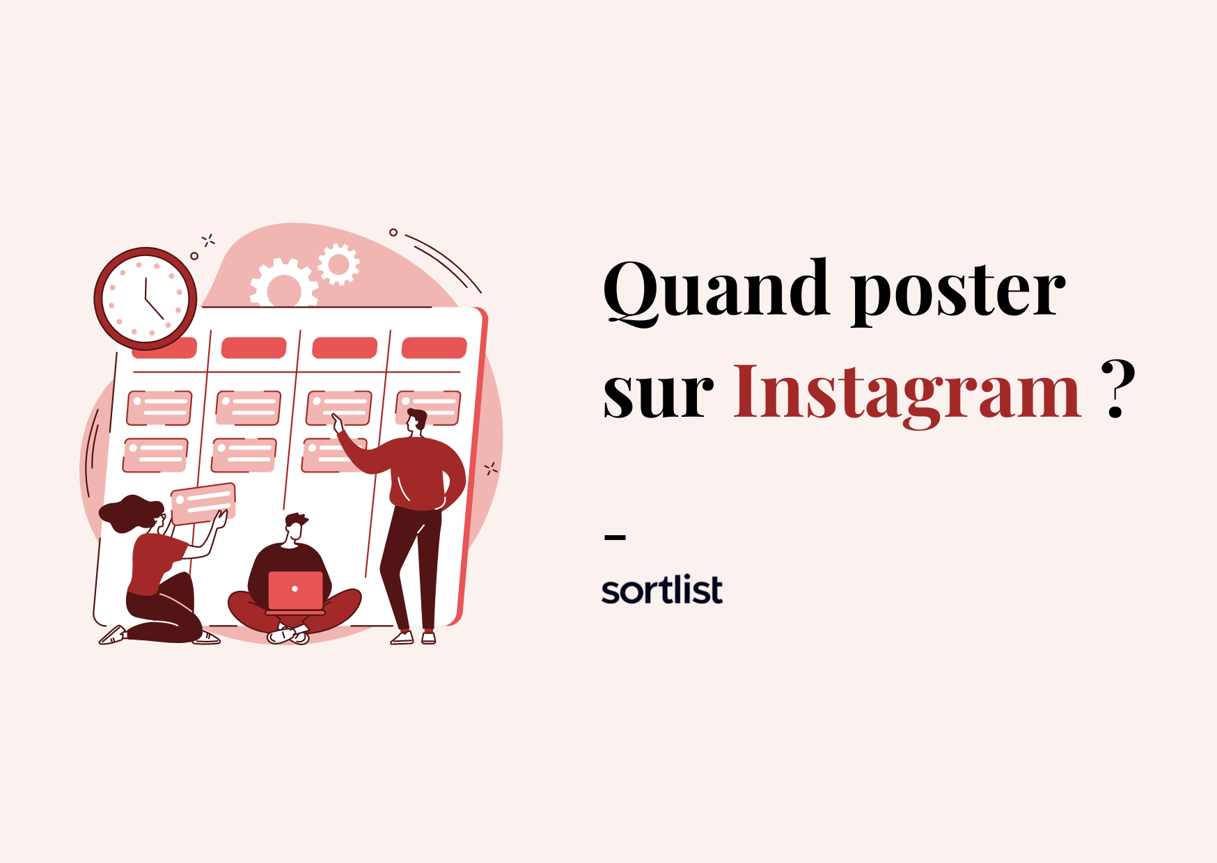 Quand publier sur Instagram en 2024 ? (meilleur jour et heure)