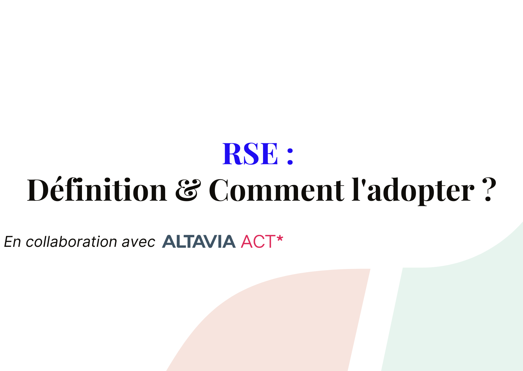 RSE : Définition et comment l’adopter dans votre stratégie de marque ?