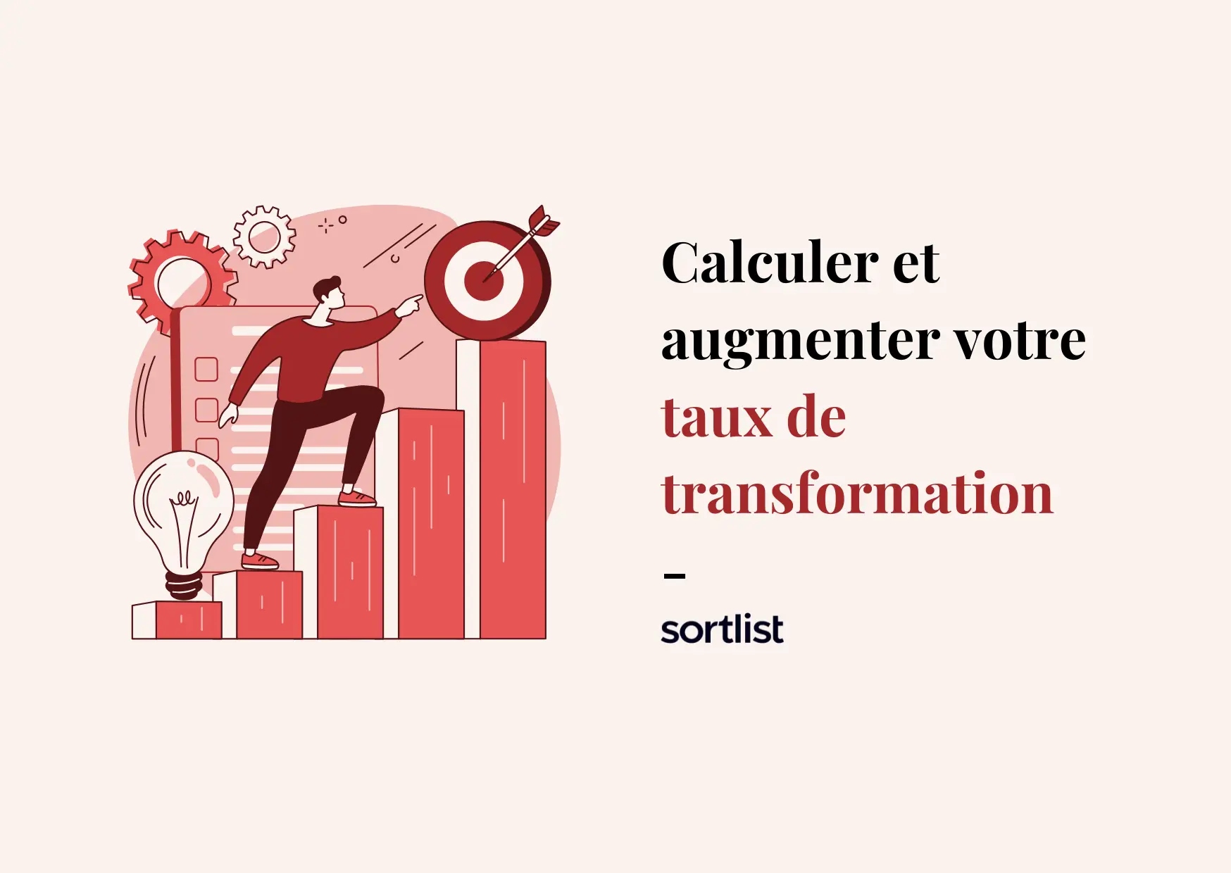 Augmenter votre taux de transformation