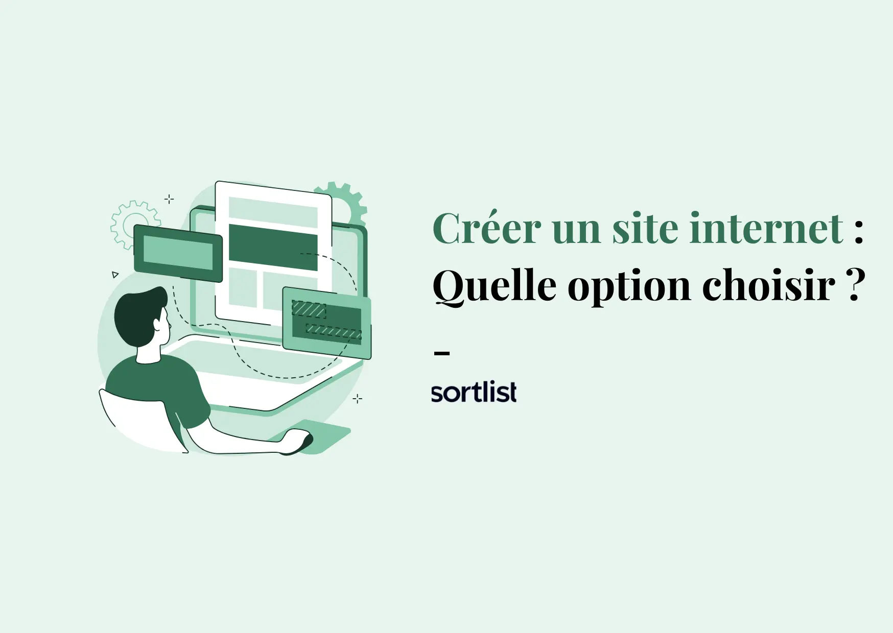 Créer son site internet : Tour d’horizon des options qui s’offrent à vous