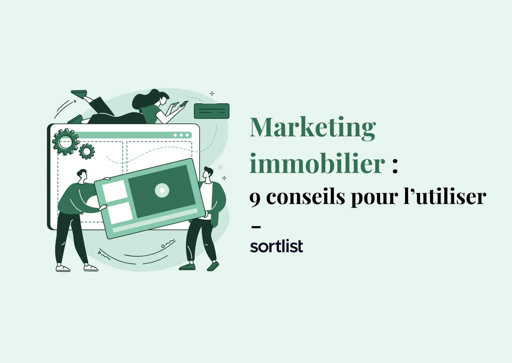 Marketing immobilier : 9 conseils pour booster votre agence immobilière