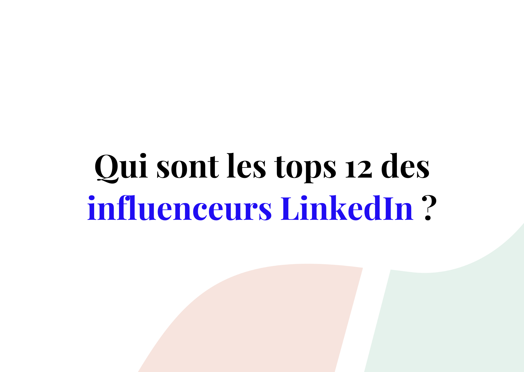 2023, vers une tendance de l’influenceur LinkedIn ?