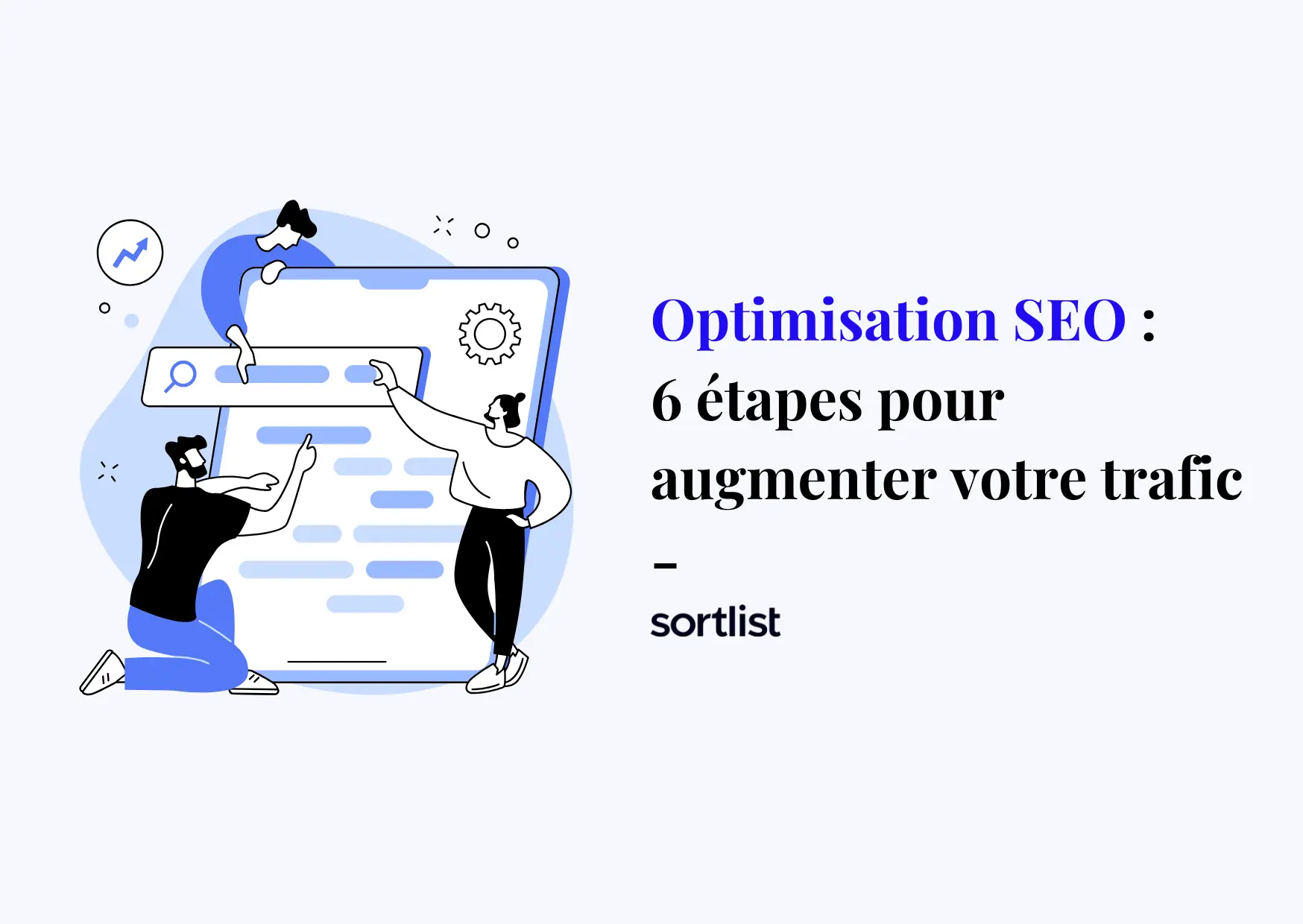 Optimisation SEO : 6 étapes pour optimiser les visites de votre site
