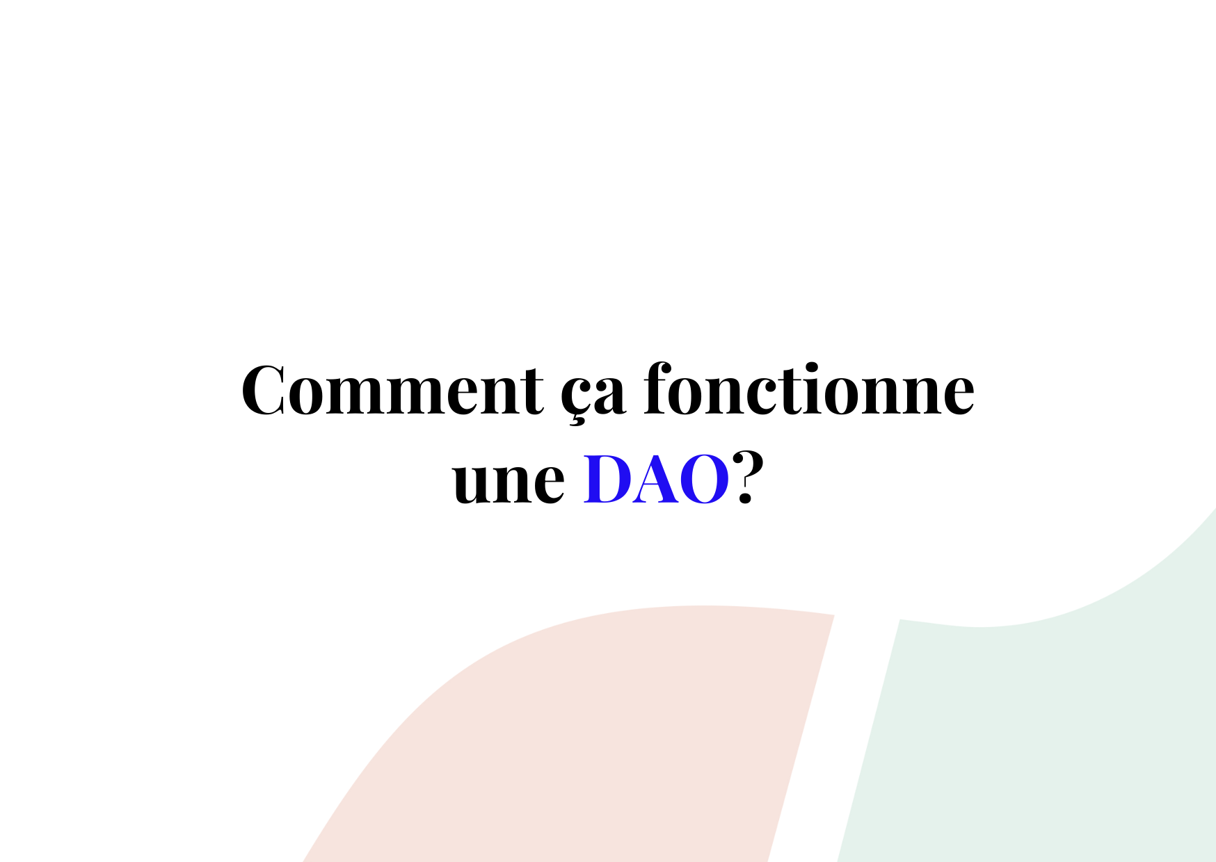Les DAO, les nouvelles communautés du web 3.0