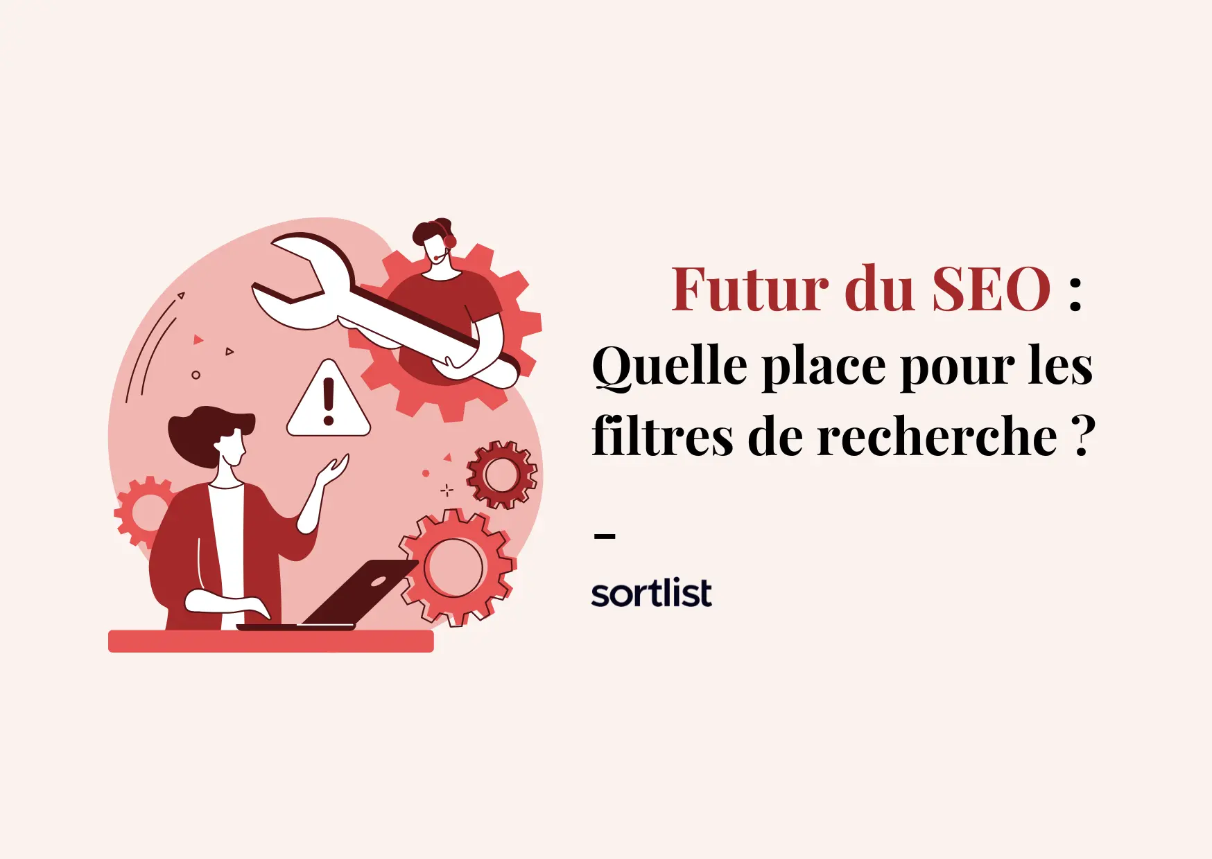 Futur du SEO : Quelle place pour les filtres de recherche ?