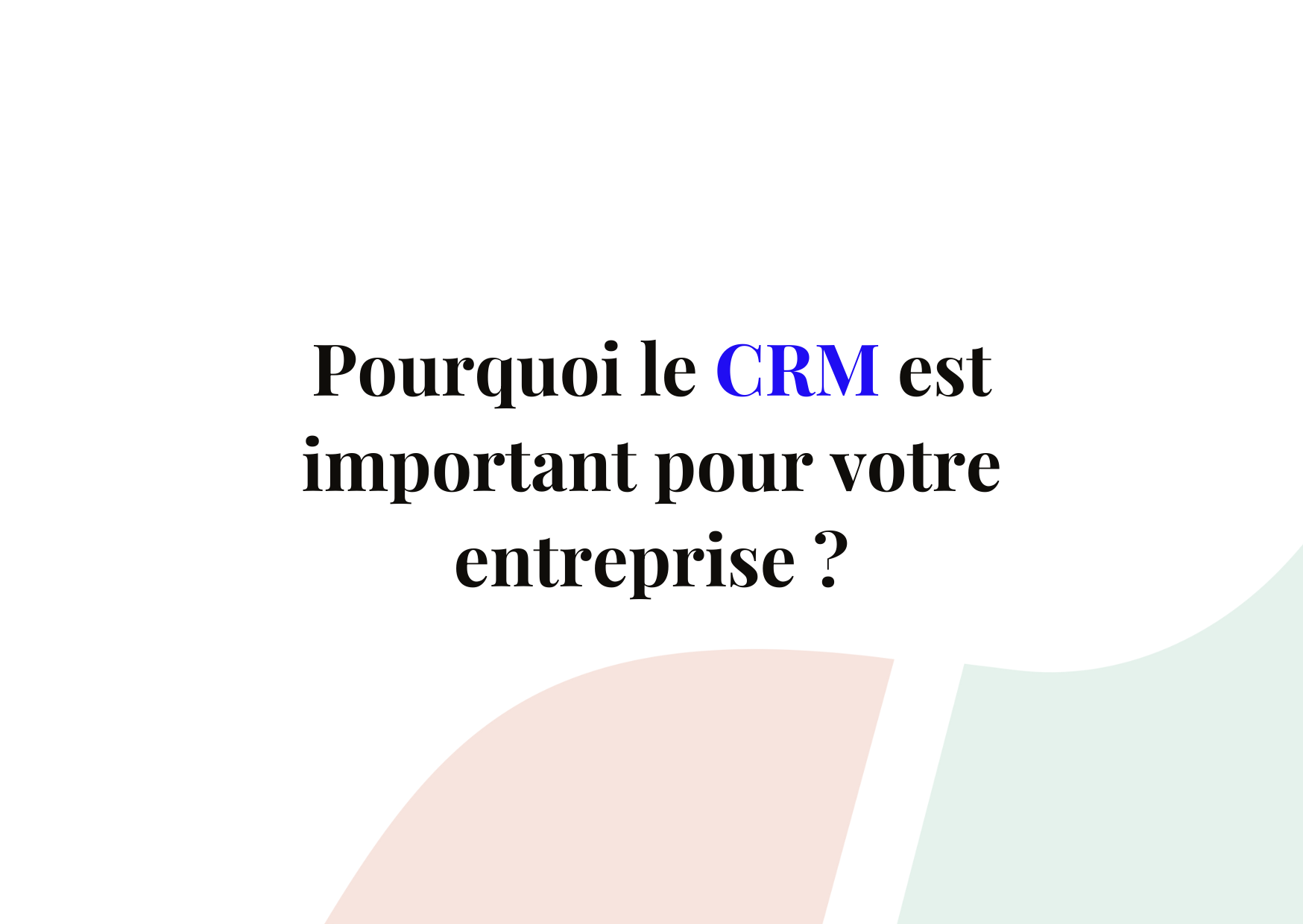 Comment réussir une stratégie CRM ?