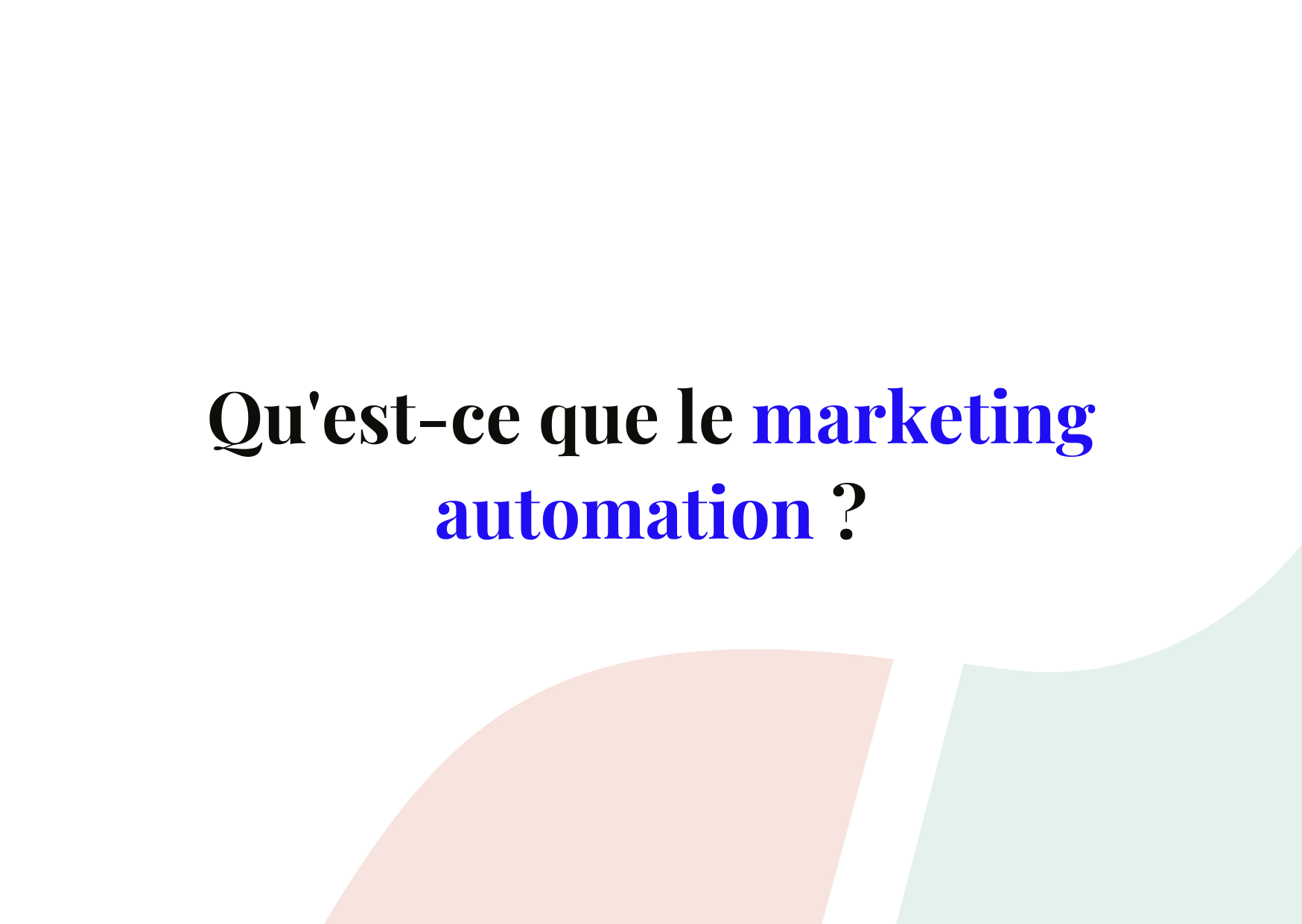 Le guide ultime du marketing automation