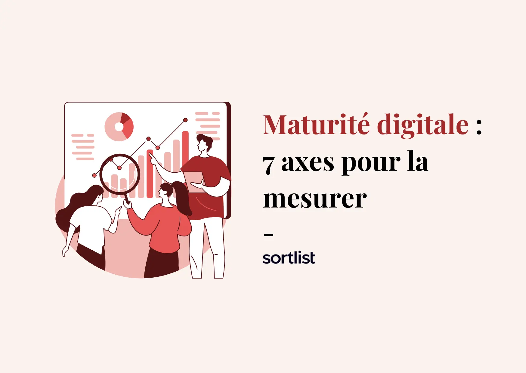 7 axes pour évaluer la maturité digitale de votre entreprise
