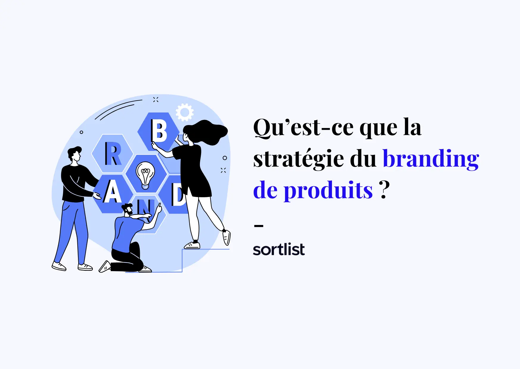 Qu’est-ce que le product branding et comment l’utiliser à votre avantage ?