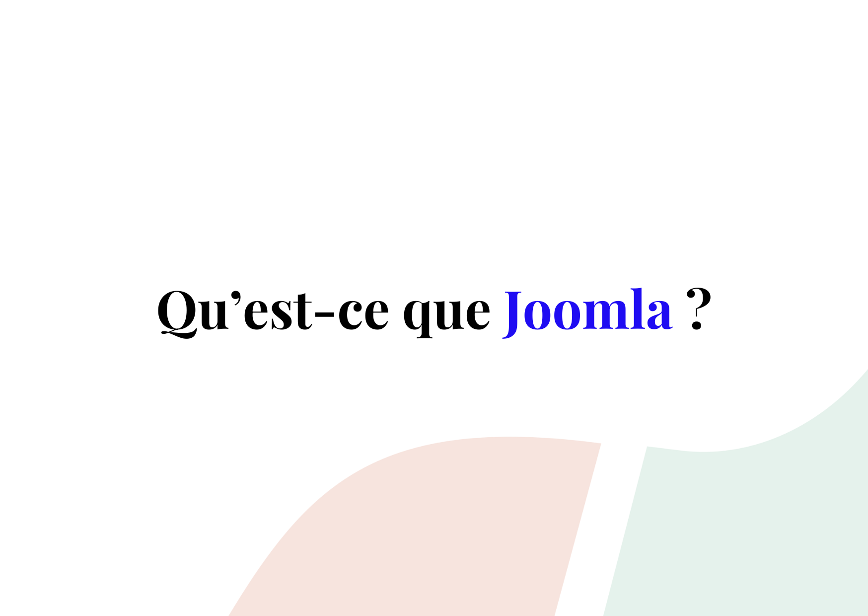 Découvrez Joomla, un cms open source pour création sites web
