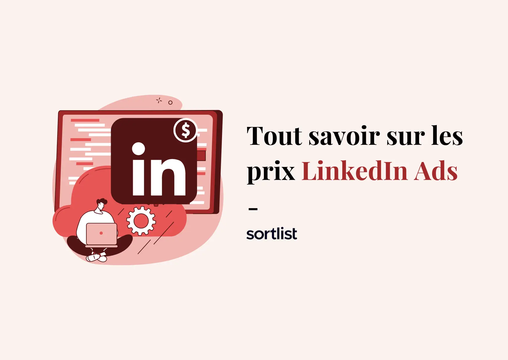 LinkedIn Ads prix : le coût d’une publicité sur le réseau social B2B