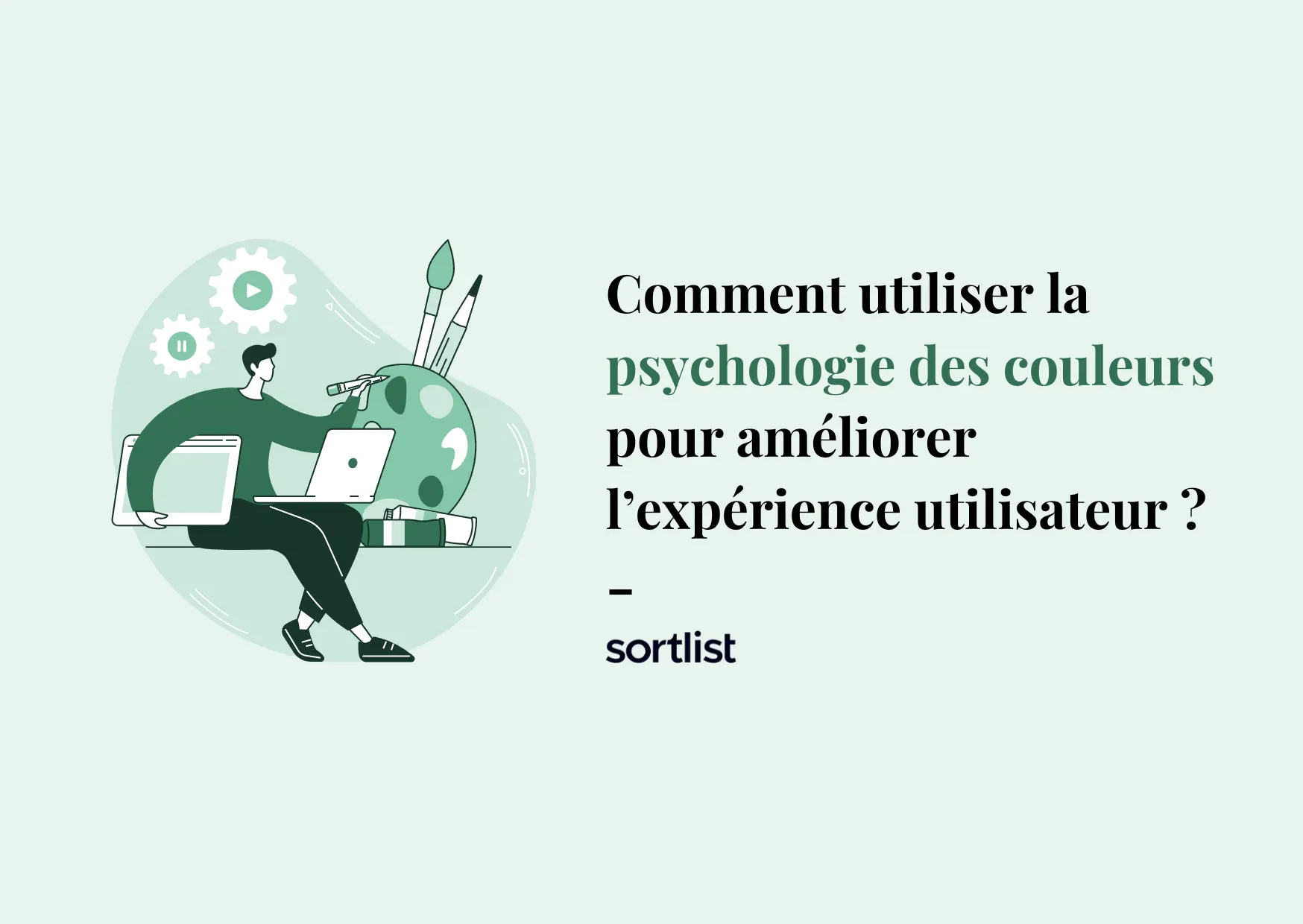 Comment utiliser la psychologie des couleurs pour améliorer l’expérience utilisateur ?