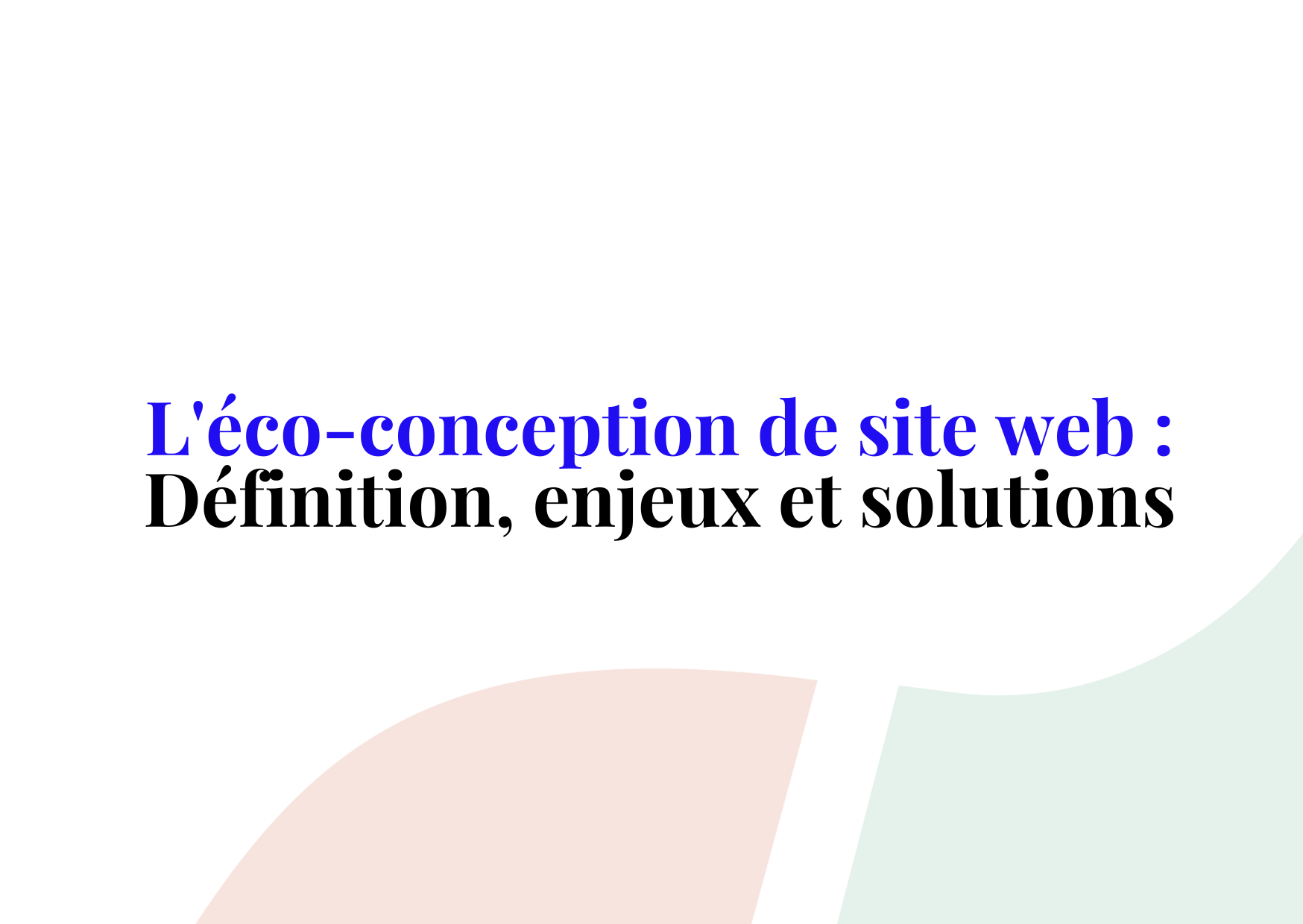 L’éco-conception de site web : un impératif environnemental pour les entreprises ?
