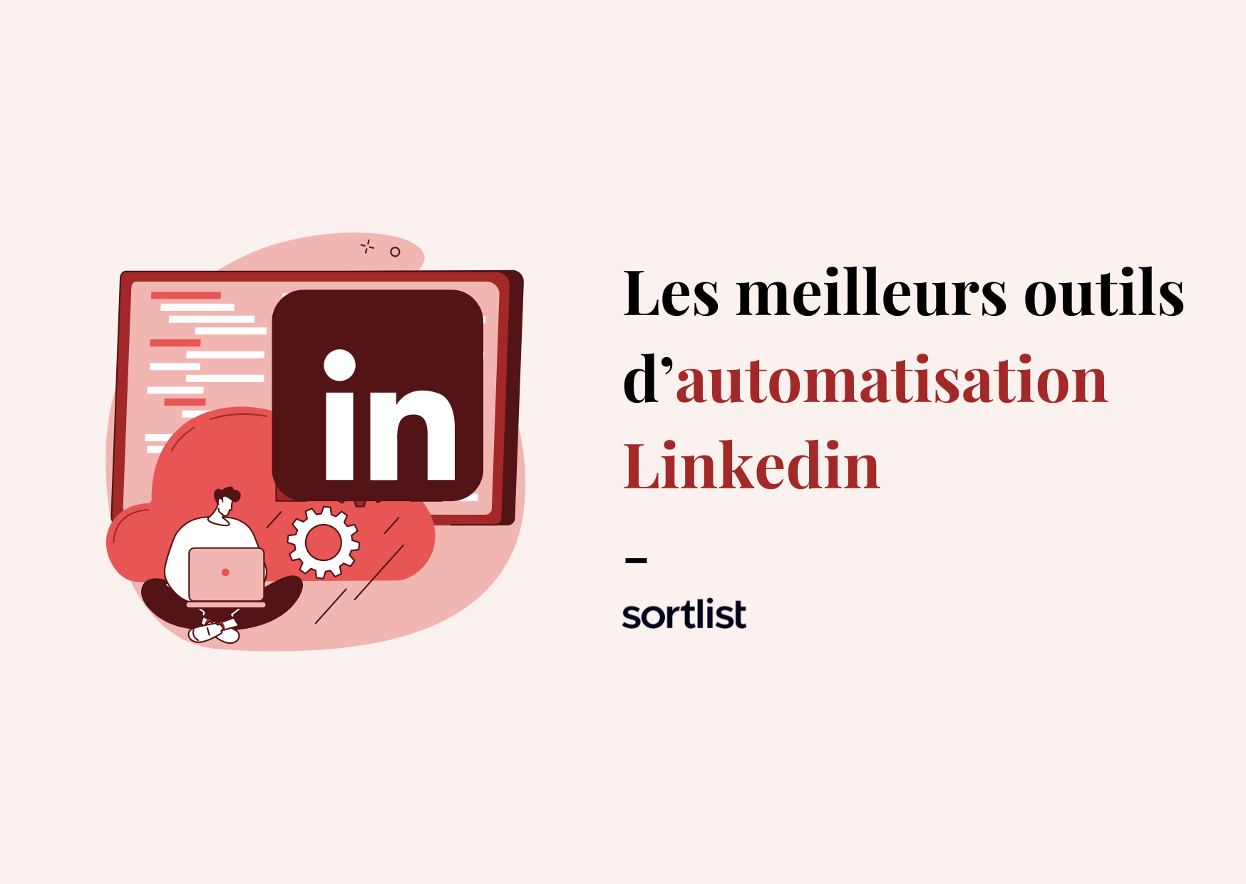 Les 14 meilleurs outils d’automatisation Linkedin en 2024