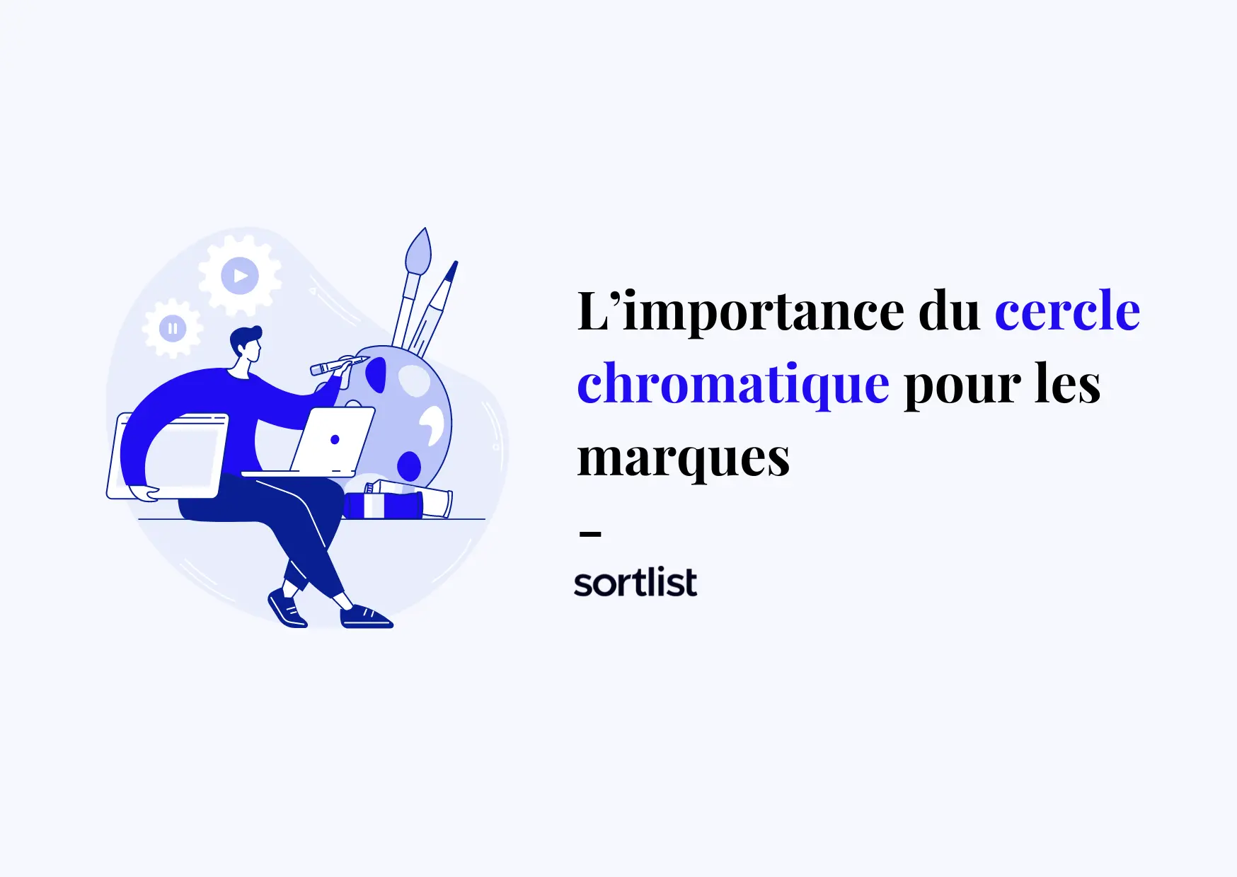 Cercle chromatique : Qu’est-ce que c’est et comment l’utiliser ?