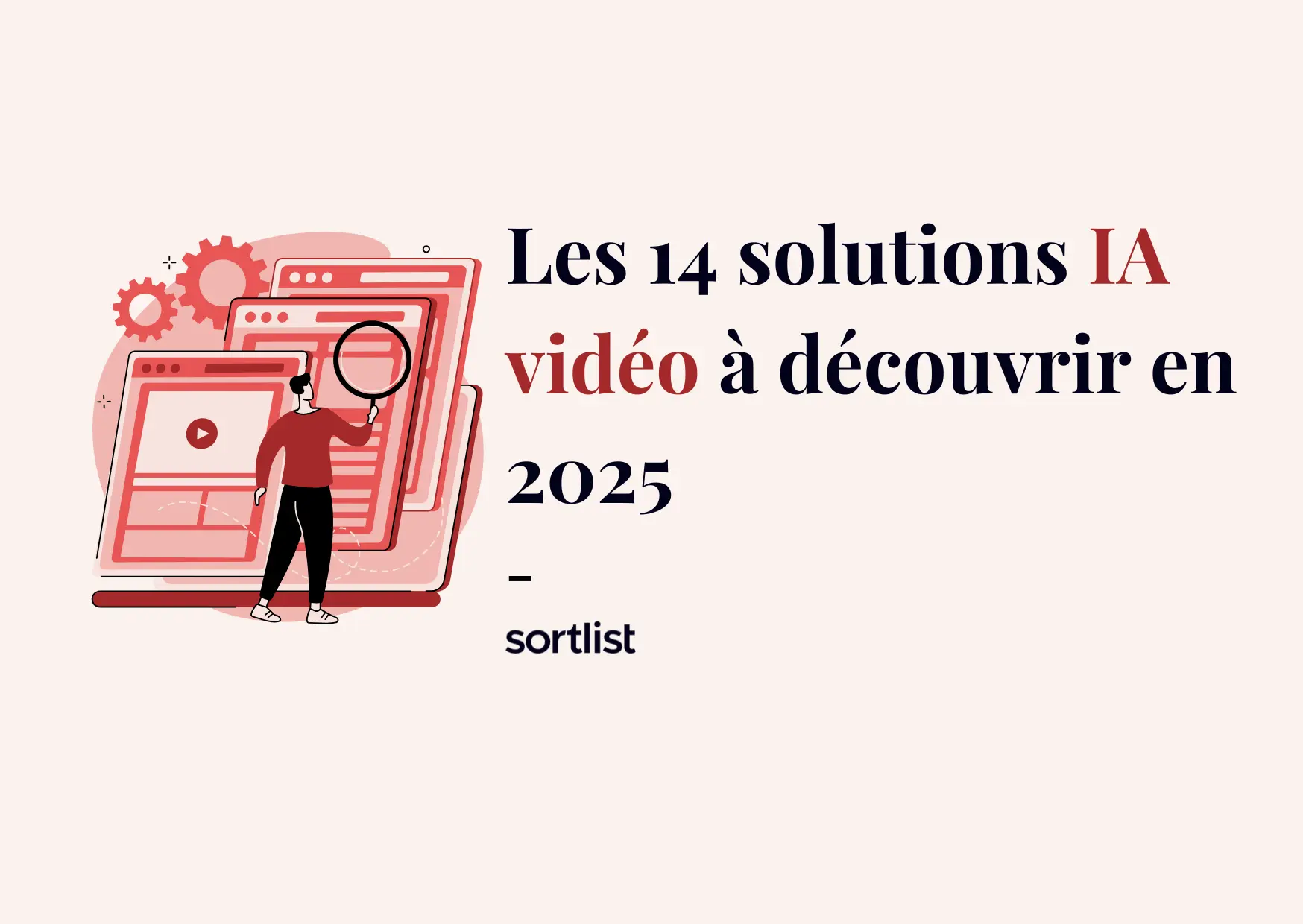 Les 14 IA à utiliser pour créer et optimiser vos vidéos en 2025