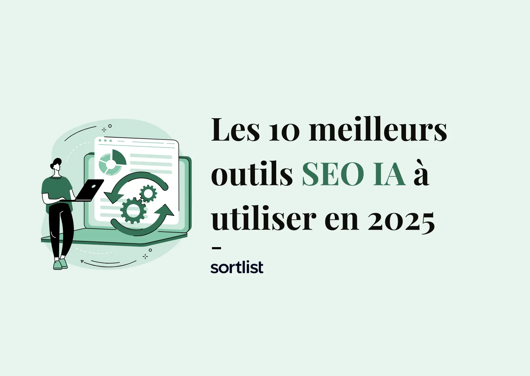 SEO IA : Les 10 meilleurs outils à absolument utiliser en 2025