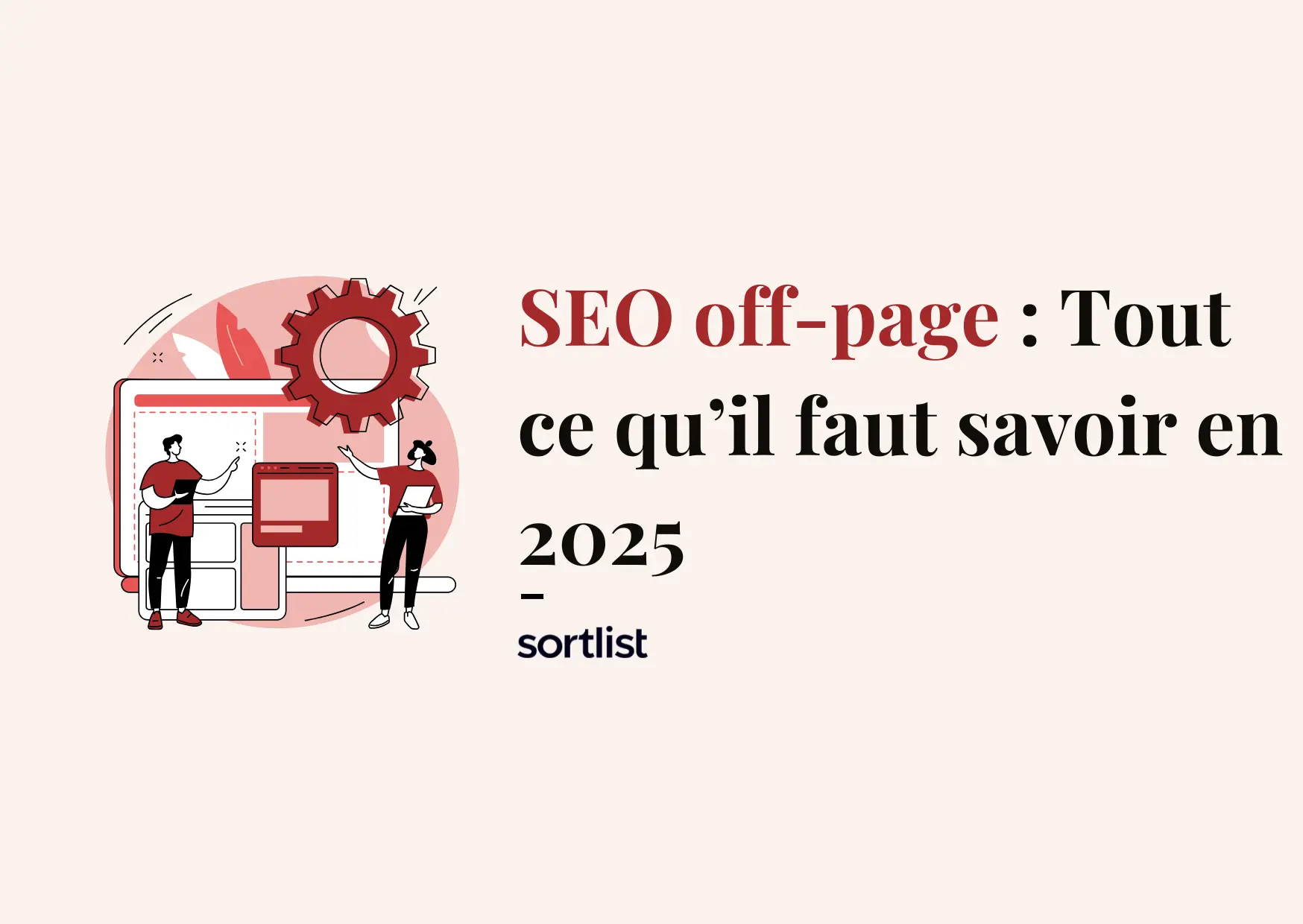 SEO off-page : Tout ce que vous devez savoir en 2025 + stratégie
