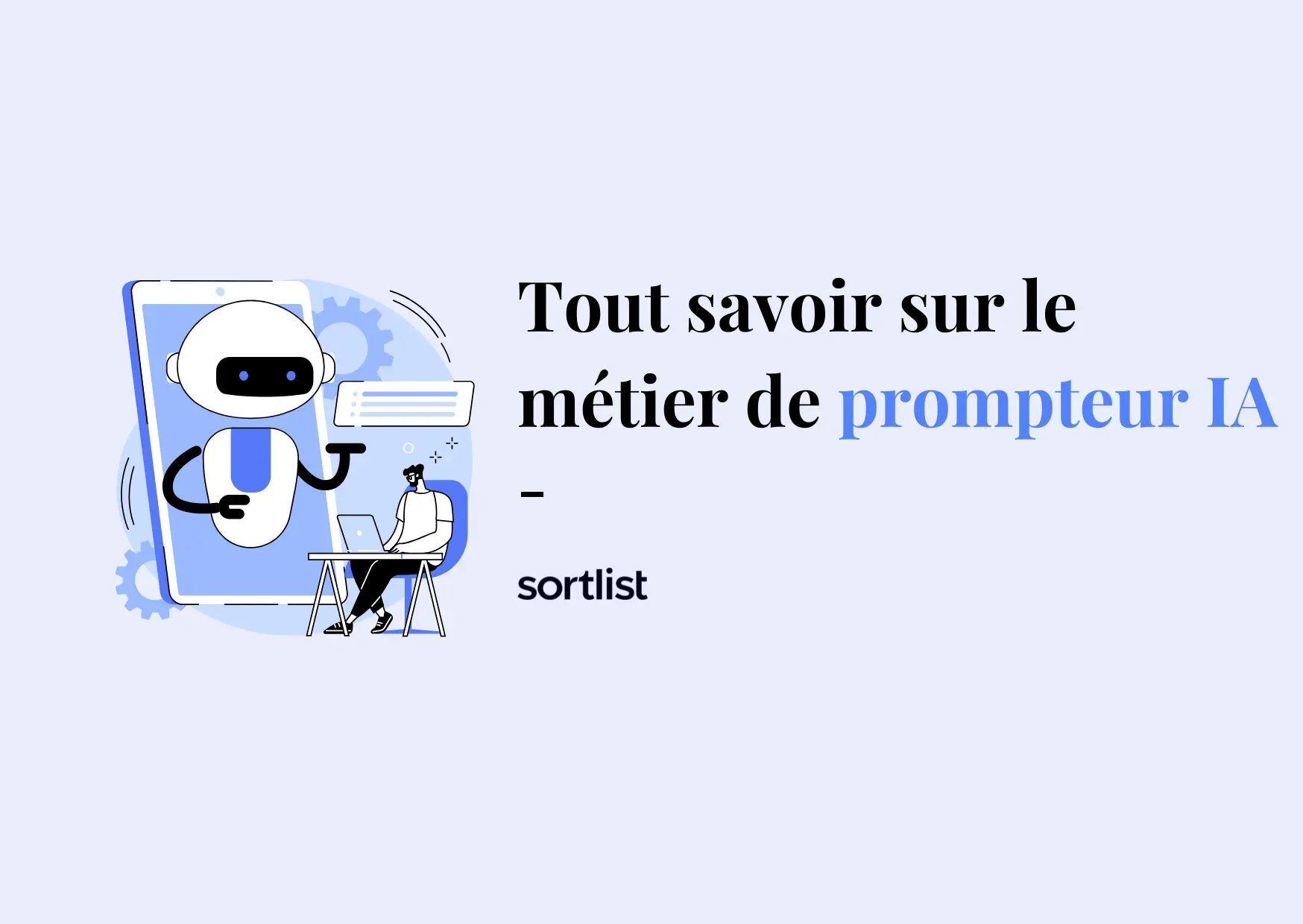 Prompteur IA : Tout savoir sur le métier de prompt engineer en 2025