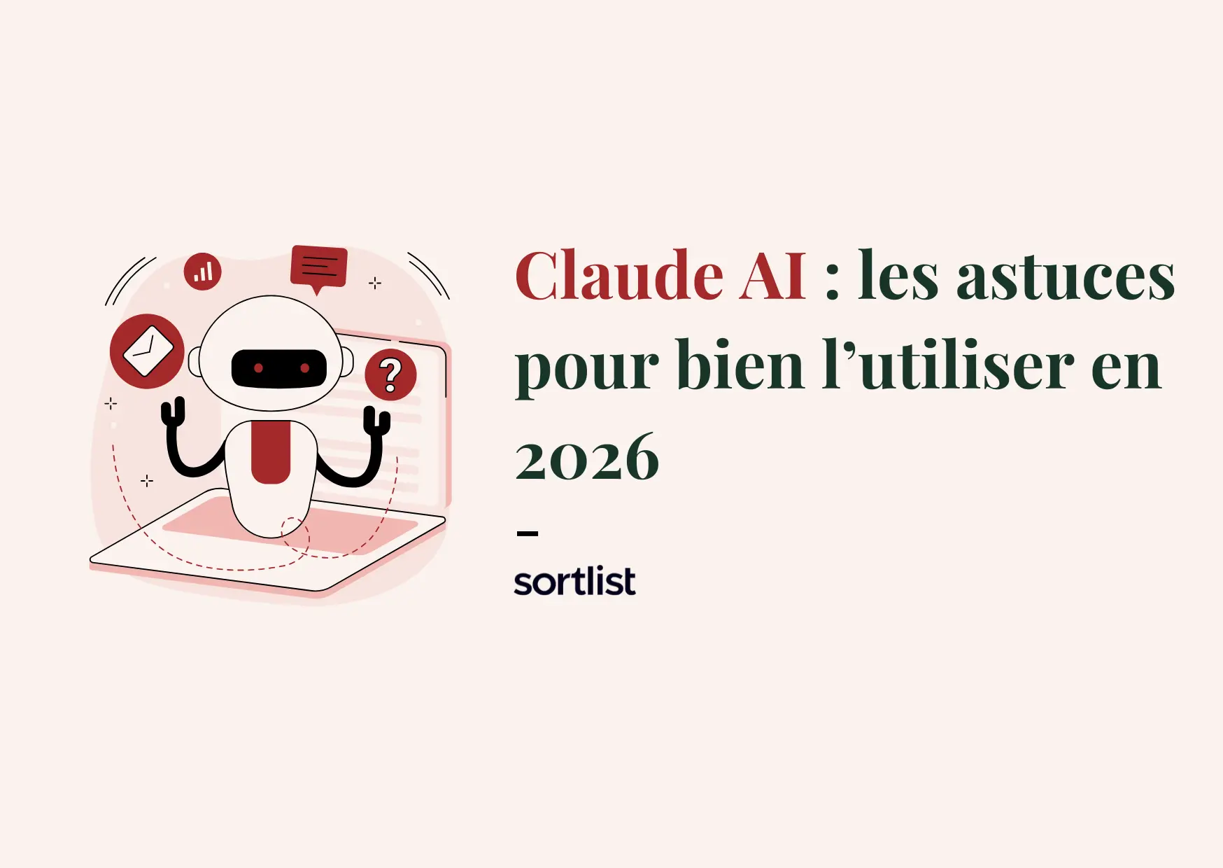 Claude AI : Présentation et comment l’utiliser à fond en 2026