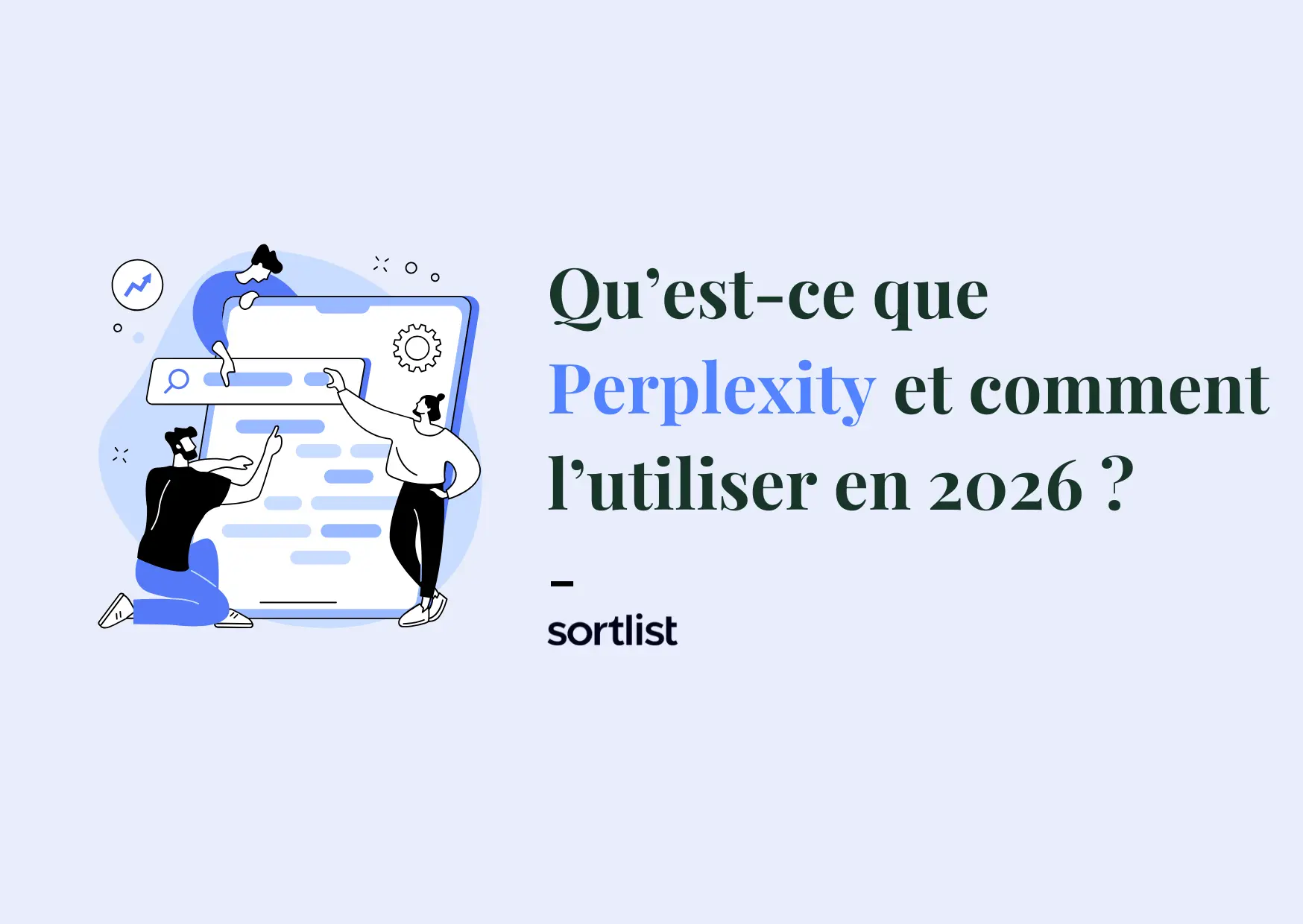 Perplexity : Qu’est-ce que c’est et comment l’utiliser pleinement en 2026 ?