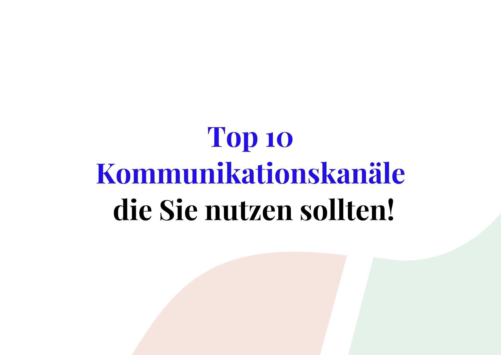 top 10 Kommunikationskanäle