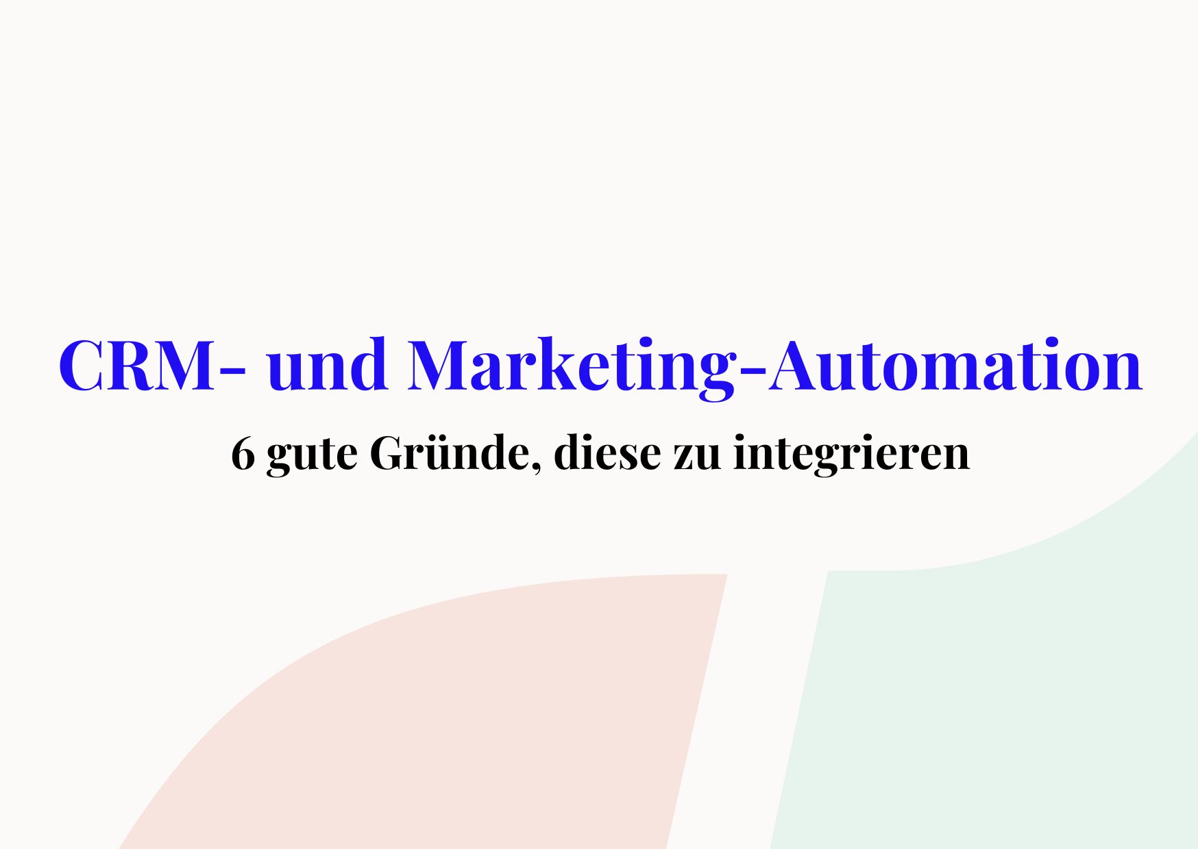 CRM- und Marketing-Automation bringt Marketing und Vertrieb zusammen