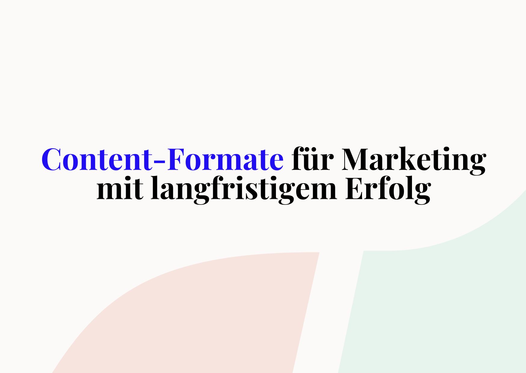 Content-Formate