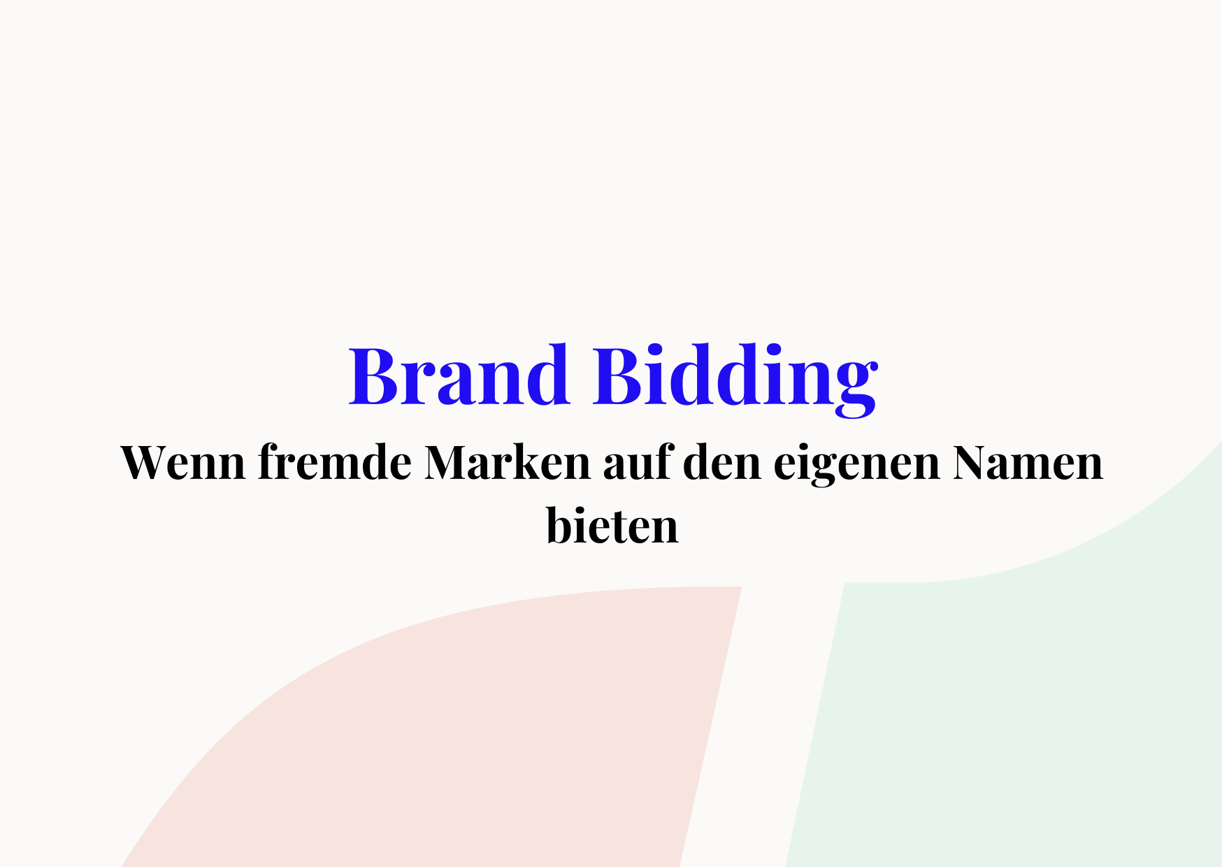Wie gehe ich mit Brand Bidding auf meinen Namen um?
