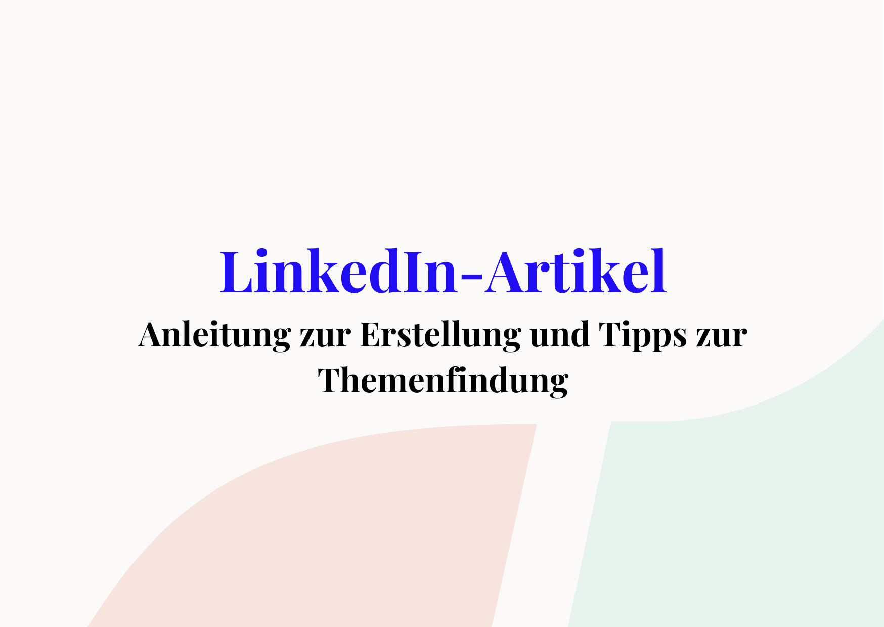Wie Sie auf LinkedIn Artikel erstellen und veröffentlichen