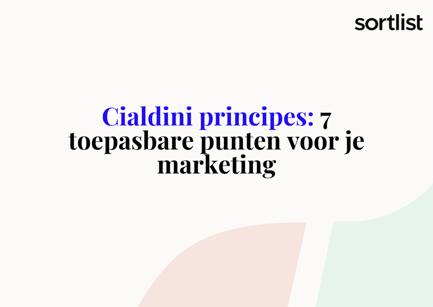 Cialdini's 7 Principes: Begrijp Ze met Deze Uitgelichte Voorbeelden